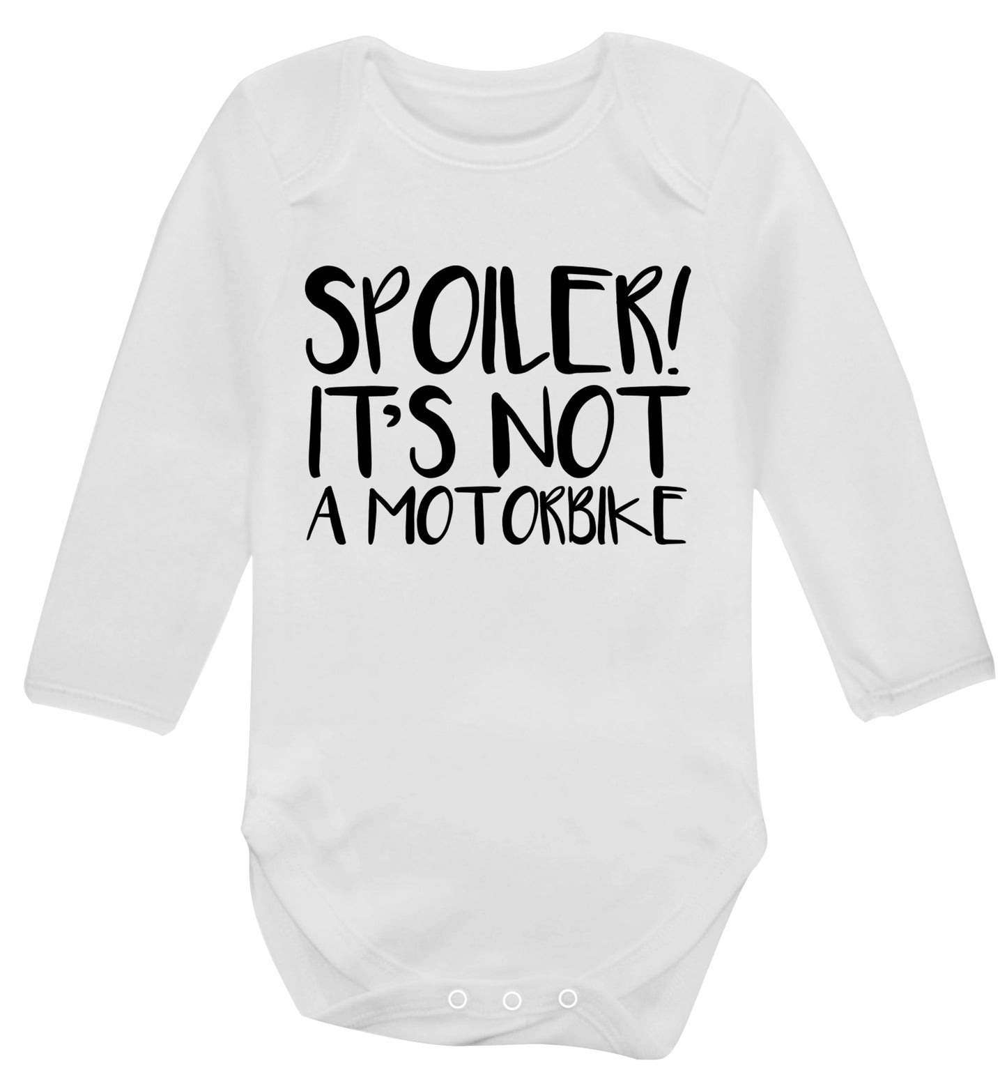 Spoiler it's not a motorbike Baby Vest long sleeved white 6-12 months