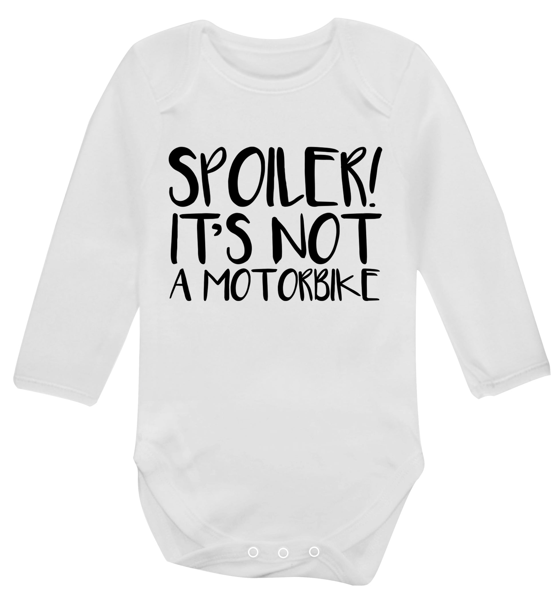 Spoiler it's not a motorbike Baby Vest long sleeved white 6-12 months