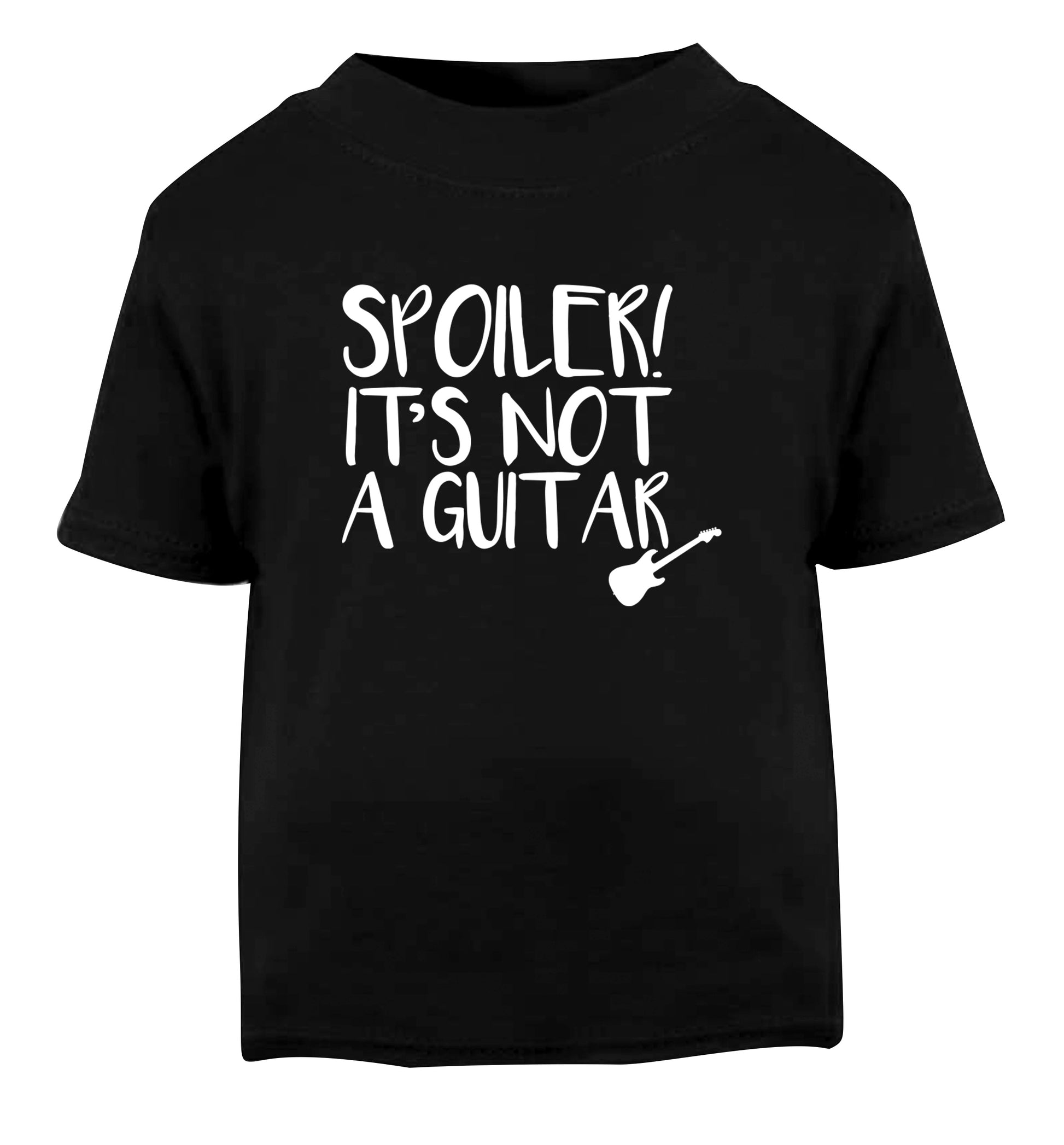 Spoiler it's not a guitar Black Baby Toddler Tshirt 2 years