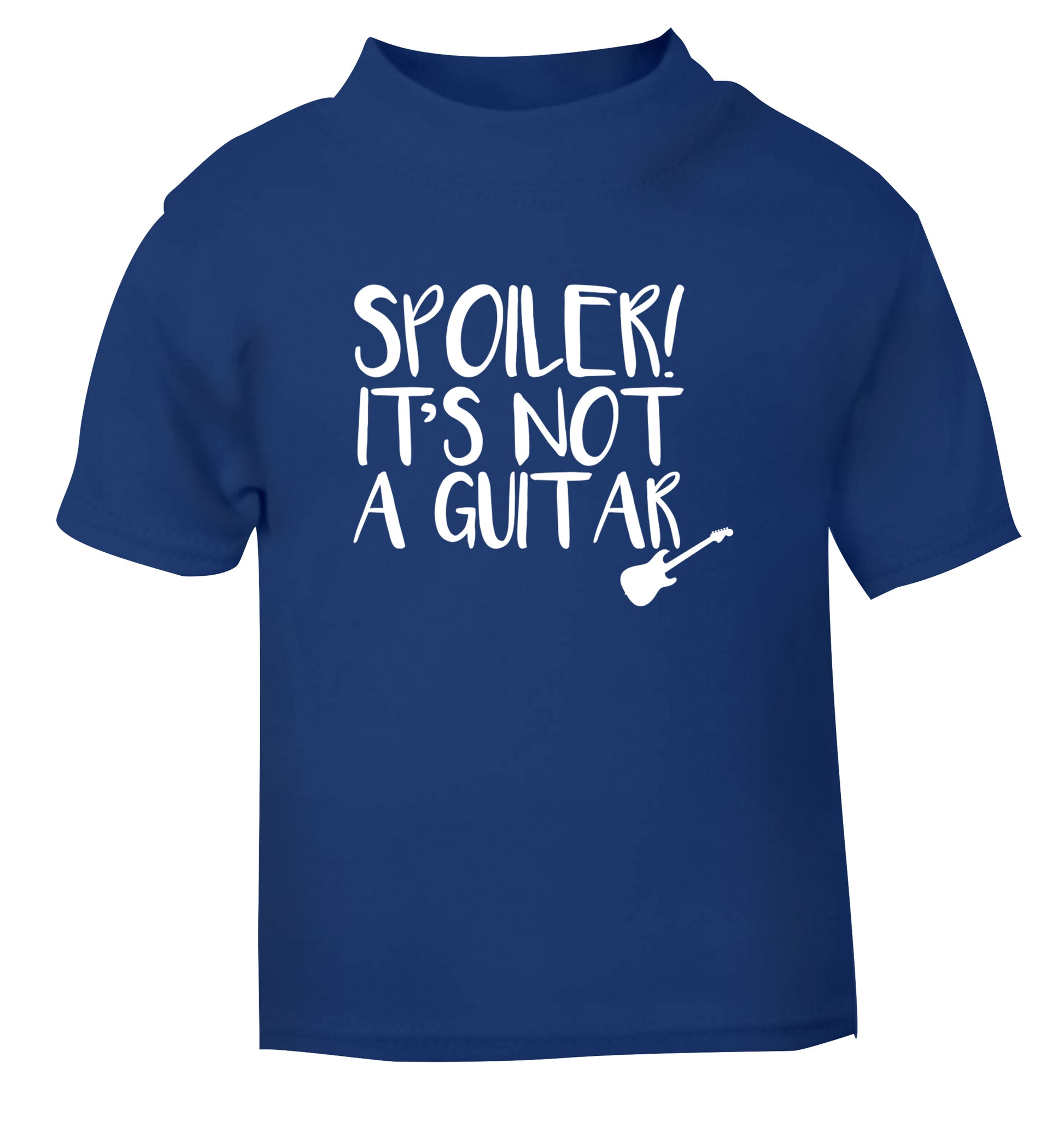 Spoiler it's not a guitar blue Baby Toddler Tshirt 2 Years