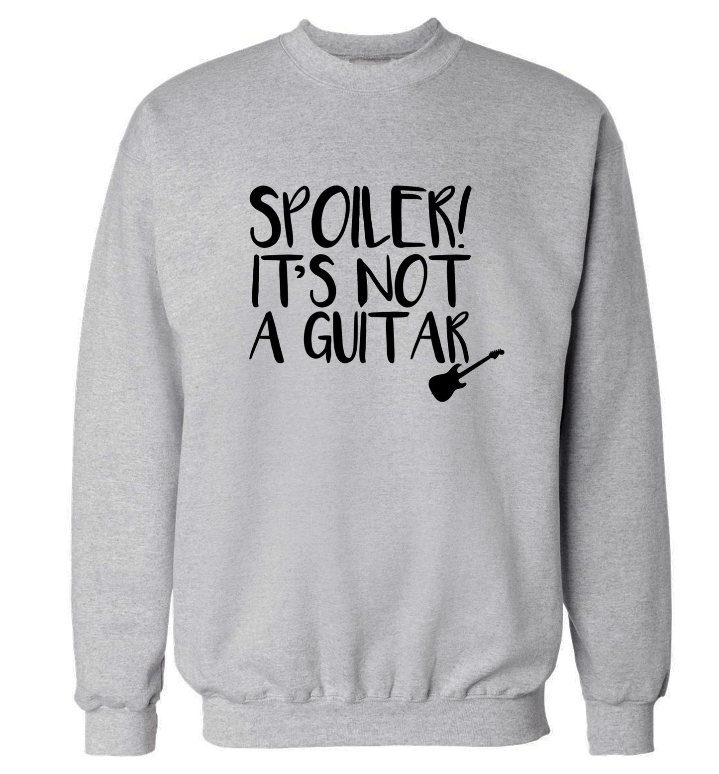 Spoiler it's not a guitar Adult's unisex grey Sweater 2XL