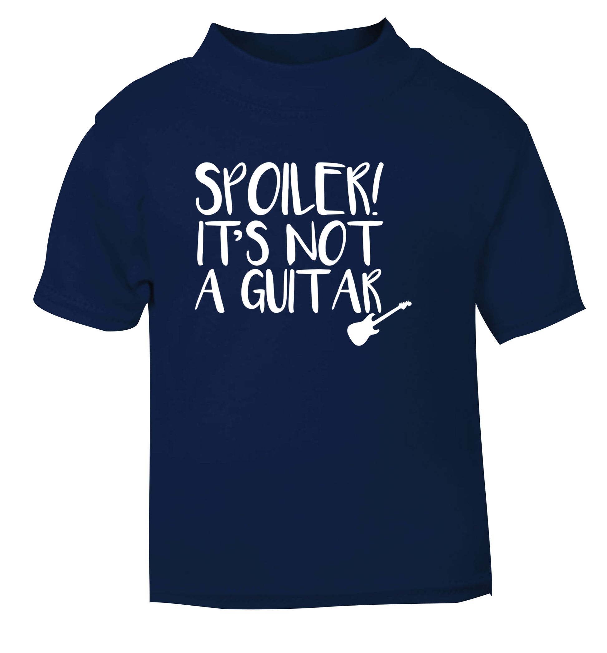 Spoiler it's not a guitar navy Baby Toddler Tshirt 2 Years