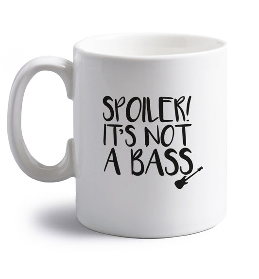 Spoiler it's not a bass right handed white ceramic mug 