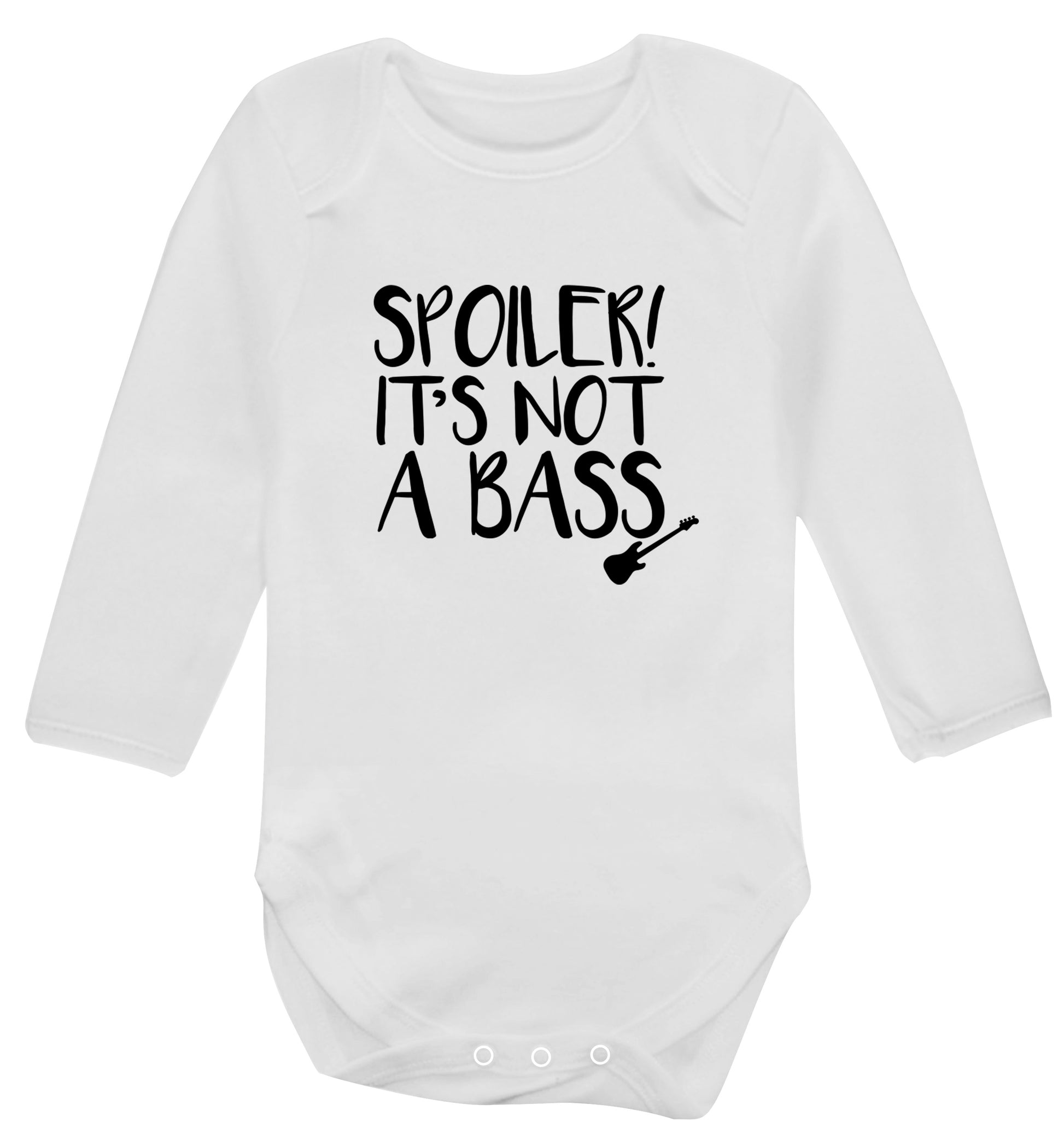 Spoiler it's not a bass Baby Vest long sleeved white 6-12 months