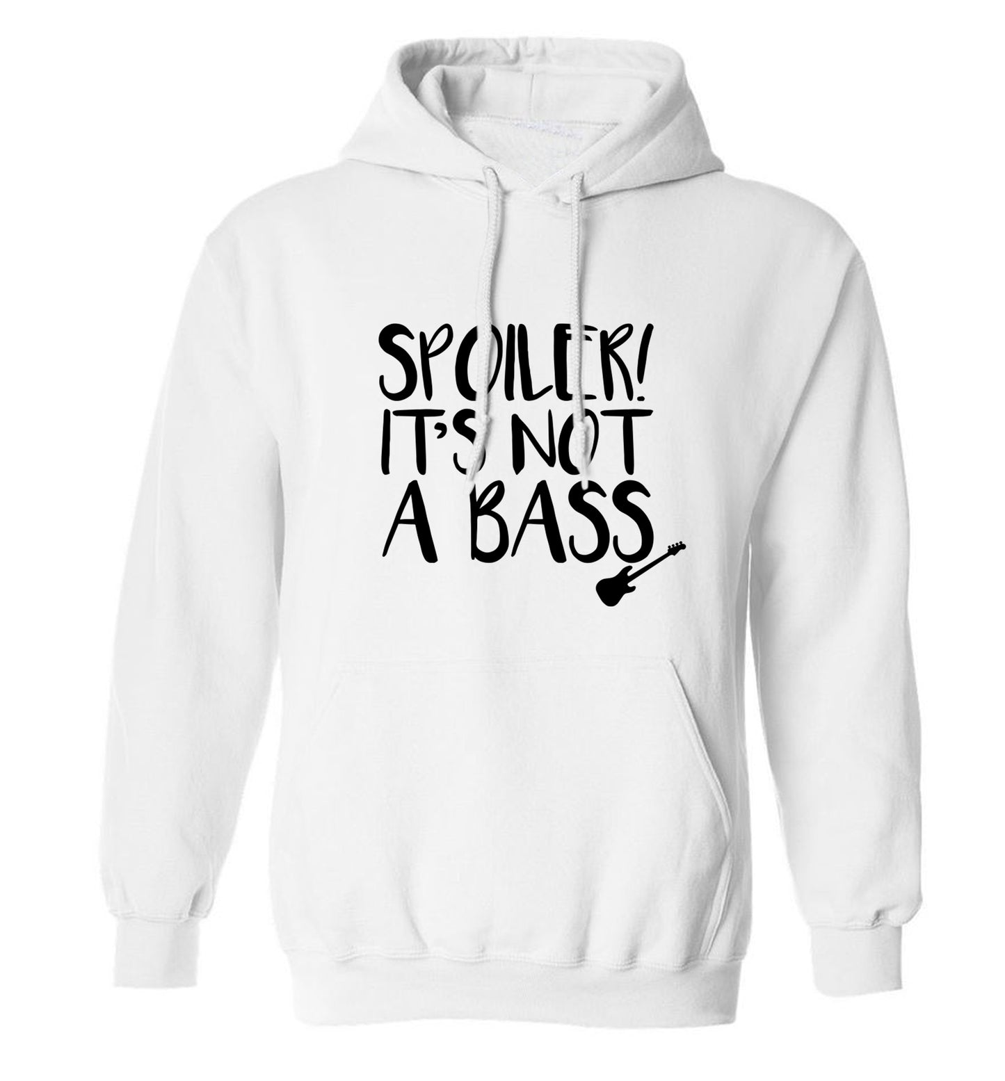 Spoiler it's not a bass adults unisex white hoodie 2XL