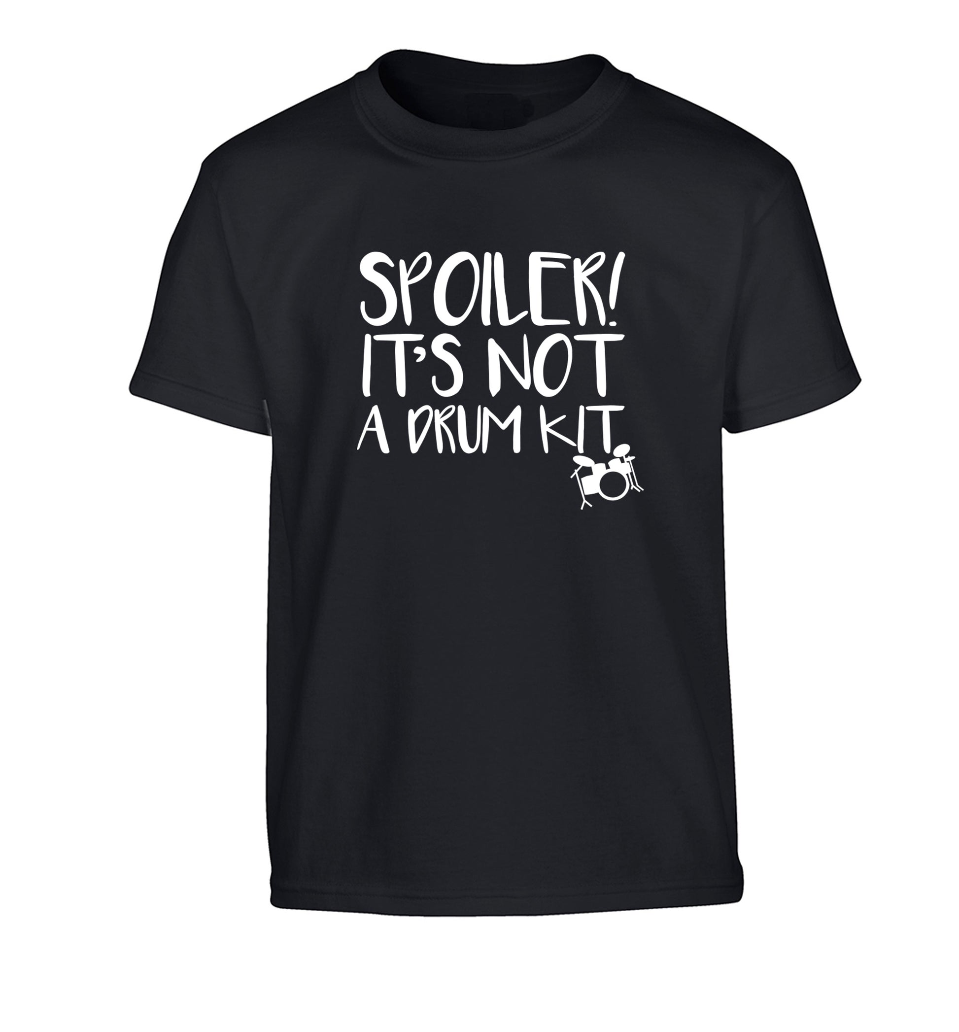 Spoiler it's not a drum kit Children's black Tshirt 12-13 Years