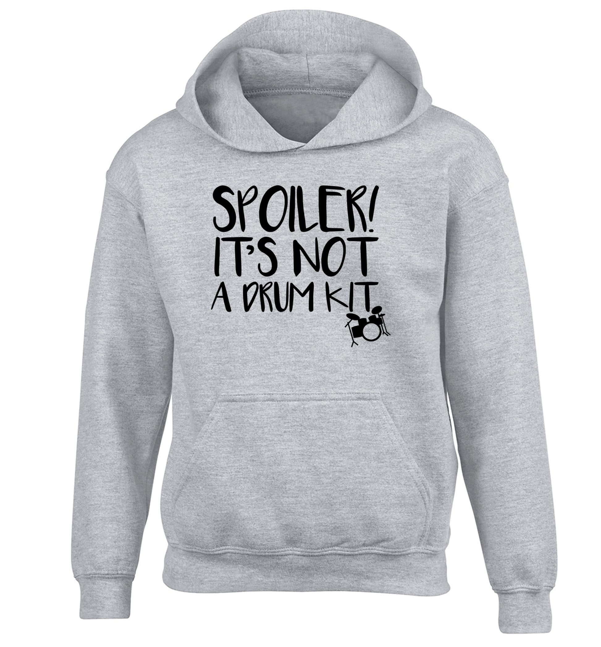 Spoiler it's not a drum kit children's grey hoodie 12-13 Years