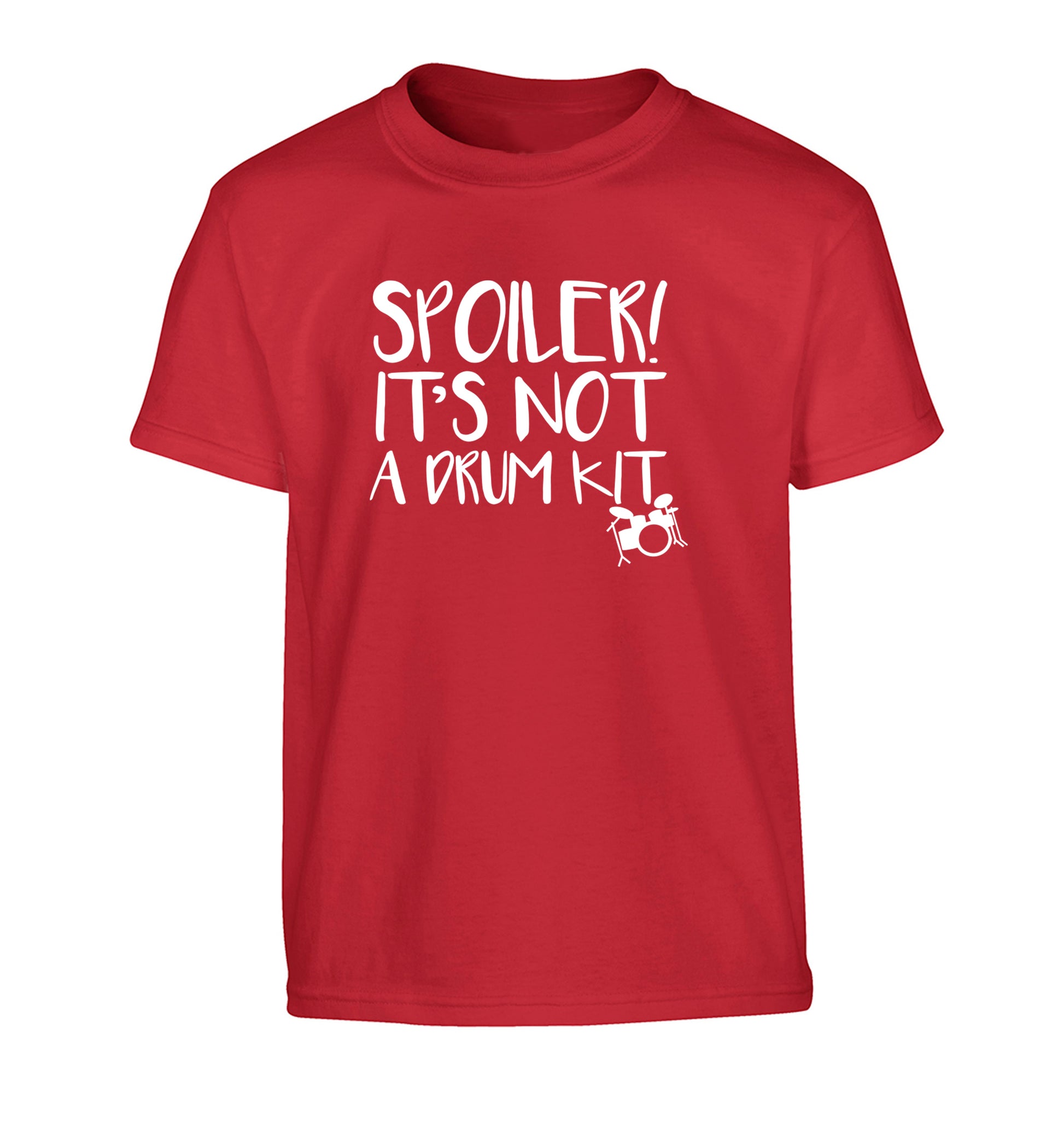 Spoiler it's not a drum kit Children's red Tshirt 12-13 Years