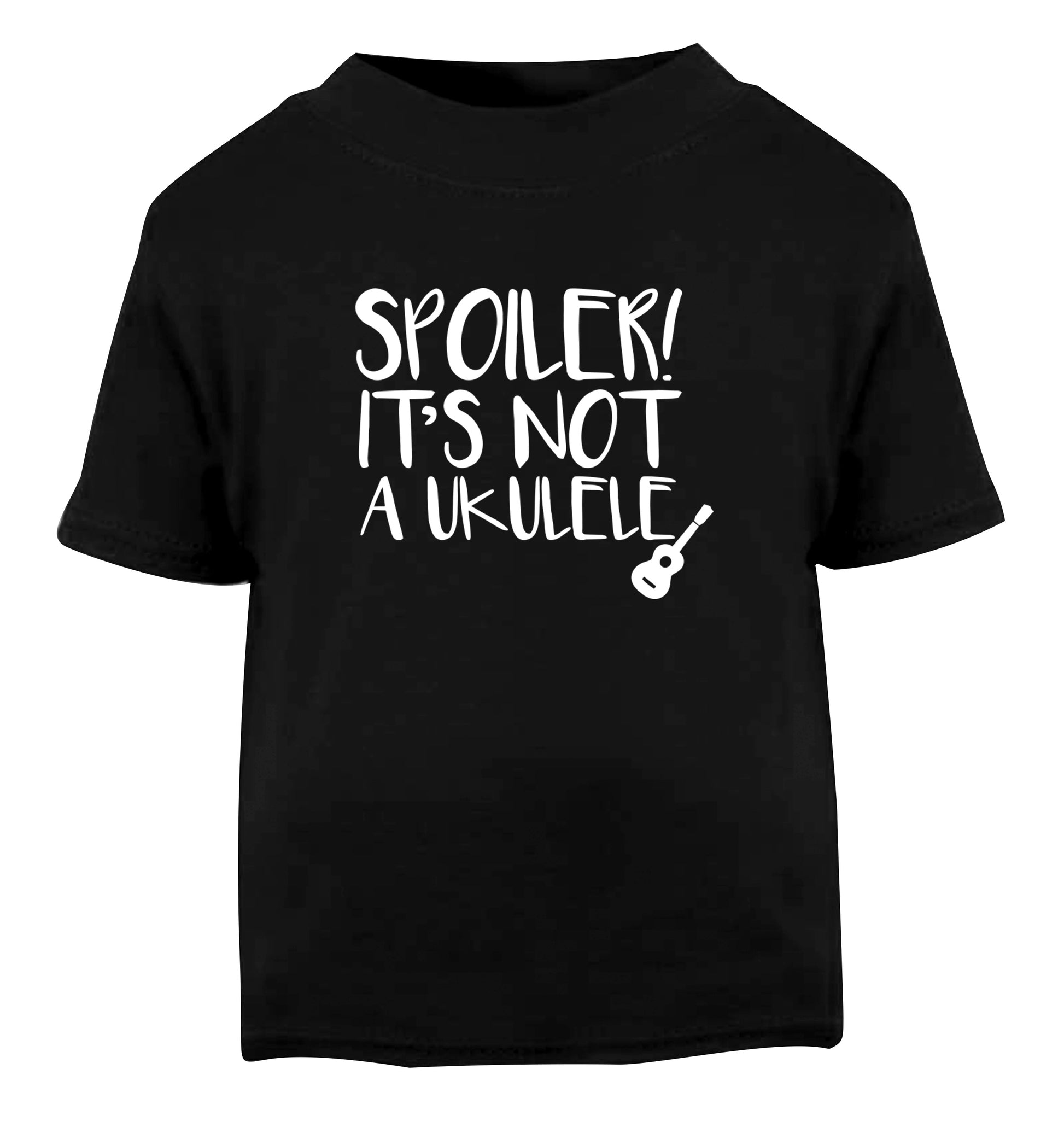 Spoiler it's not a ukulele Black Baby Toddler Tshirt 2 years