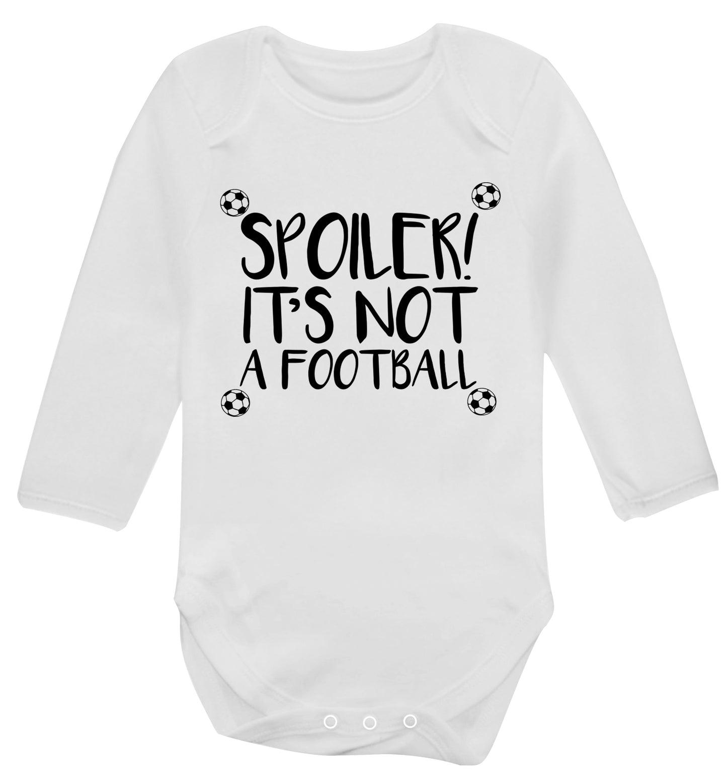 Spoiler it's not a football Baby Vest long sleeved white 6-12 months