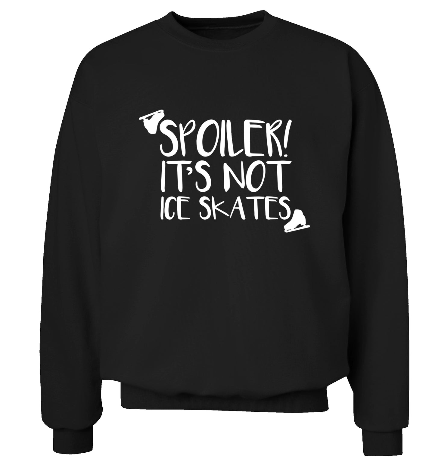 Spoiler it's Not a Pair of Ice Skates Adult's unisex black Sweater 2XL