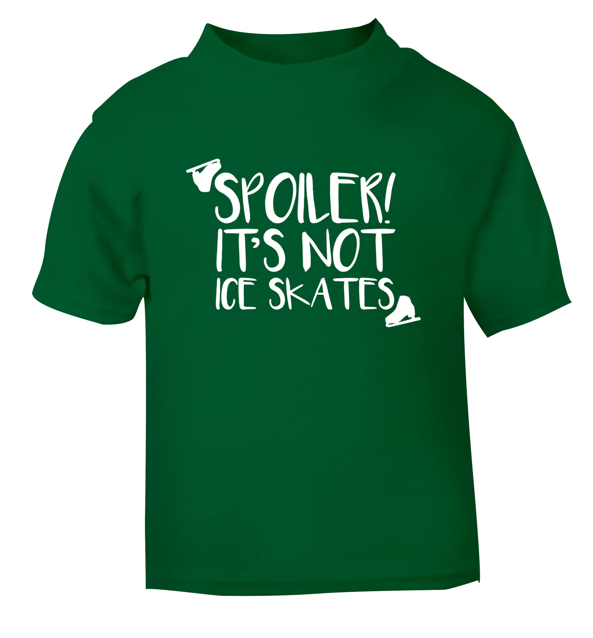 Spoiler it's Not a Pair of Ice Skates green Baby Toddler Tshirt 2 Years