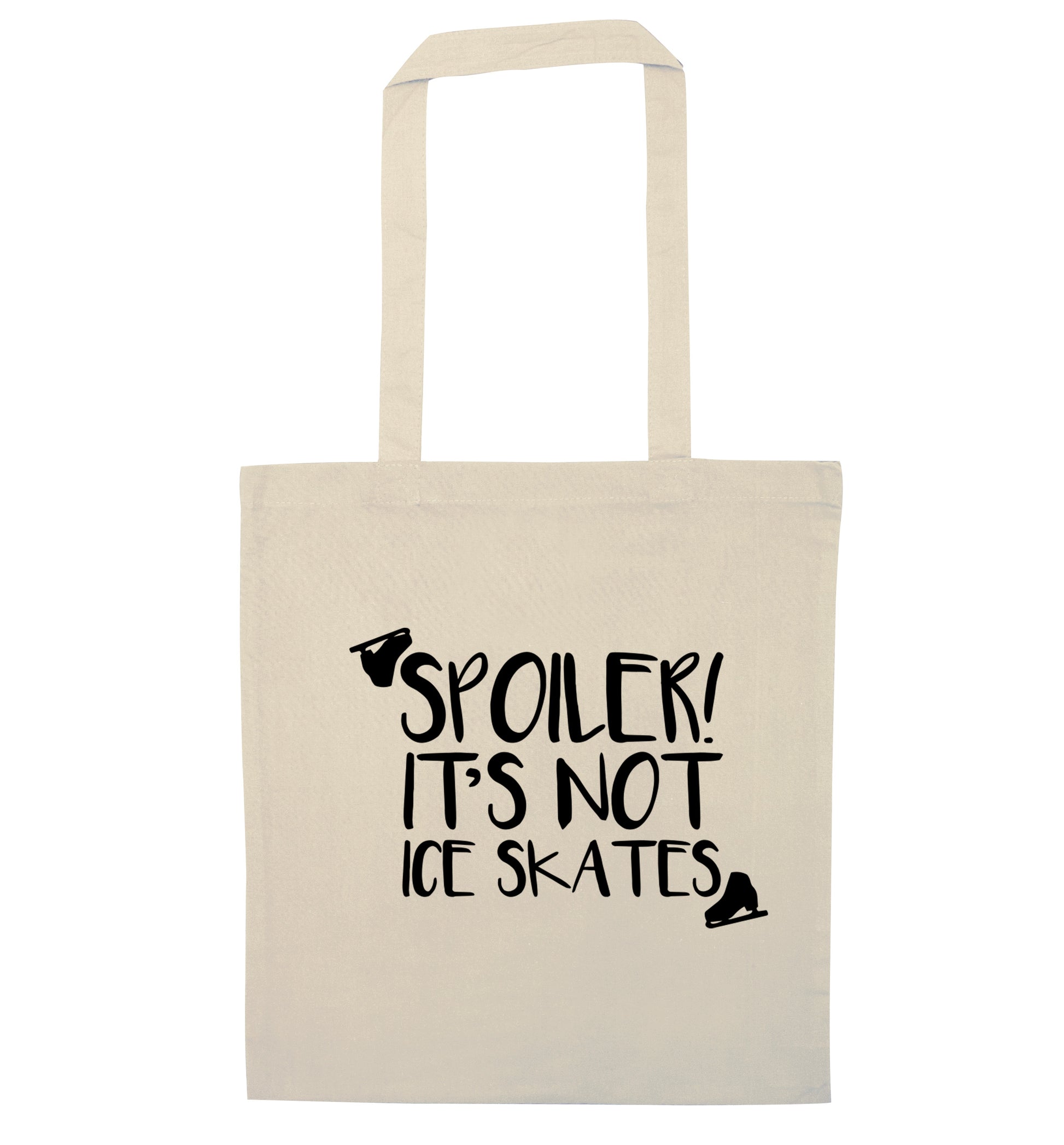 Spoiler it's Not a Pair of Ice Skates natural tote bag