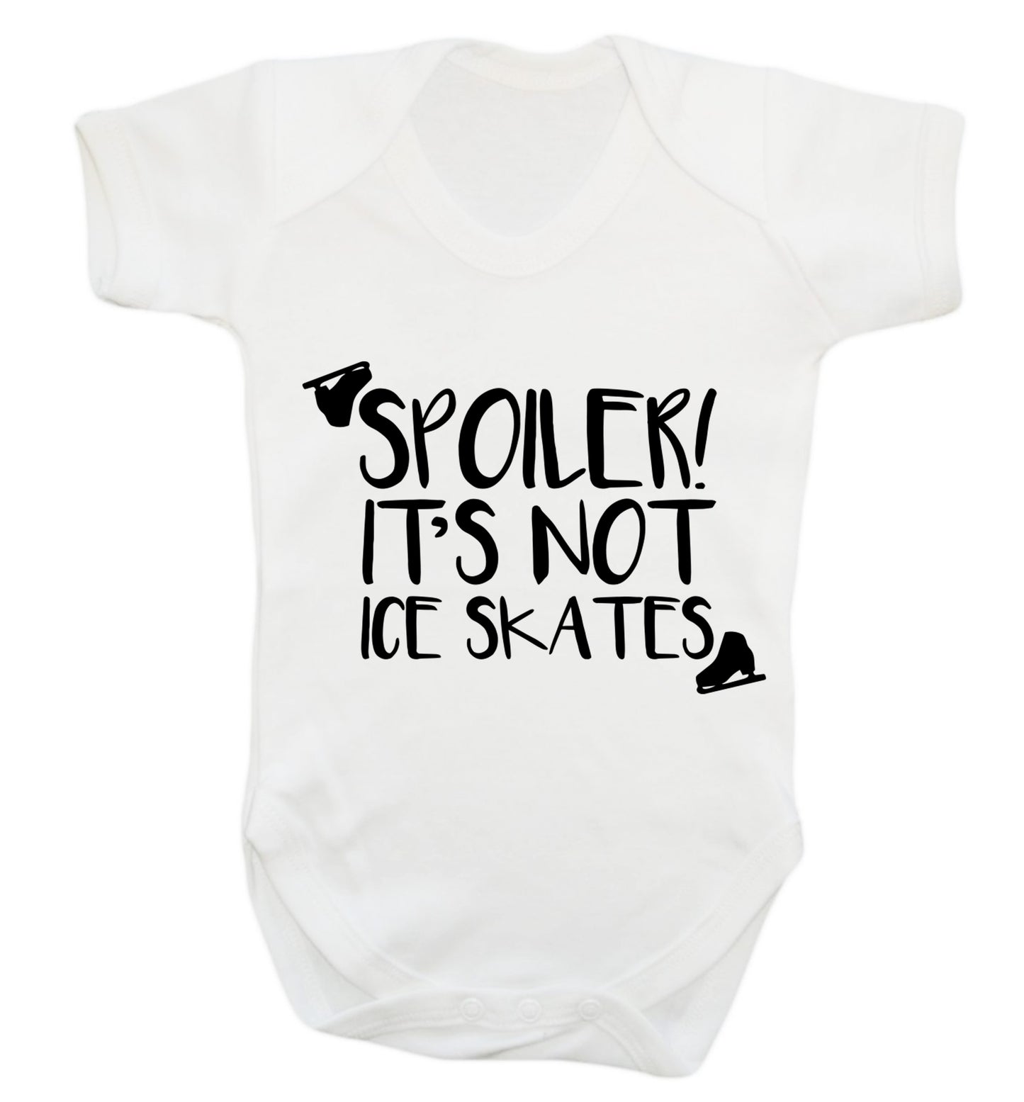 Spoiler it's Not a Pair of Ice Skates Baby Vest white 18-24 months