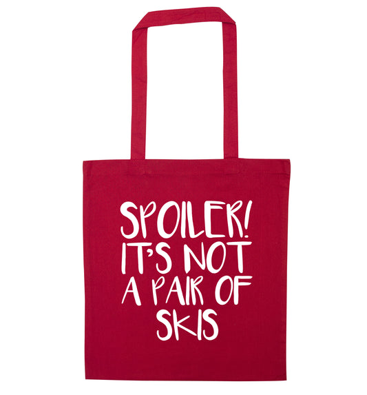 Spoiler it's not a pair of skis red tote bag