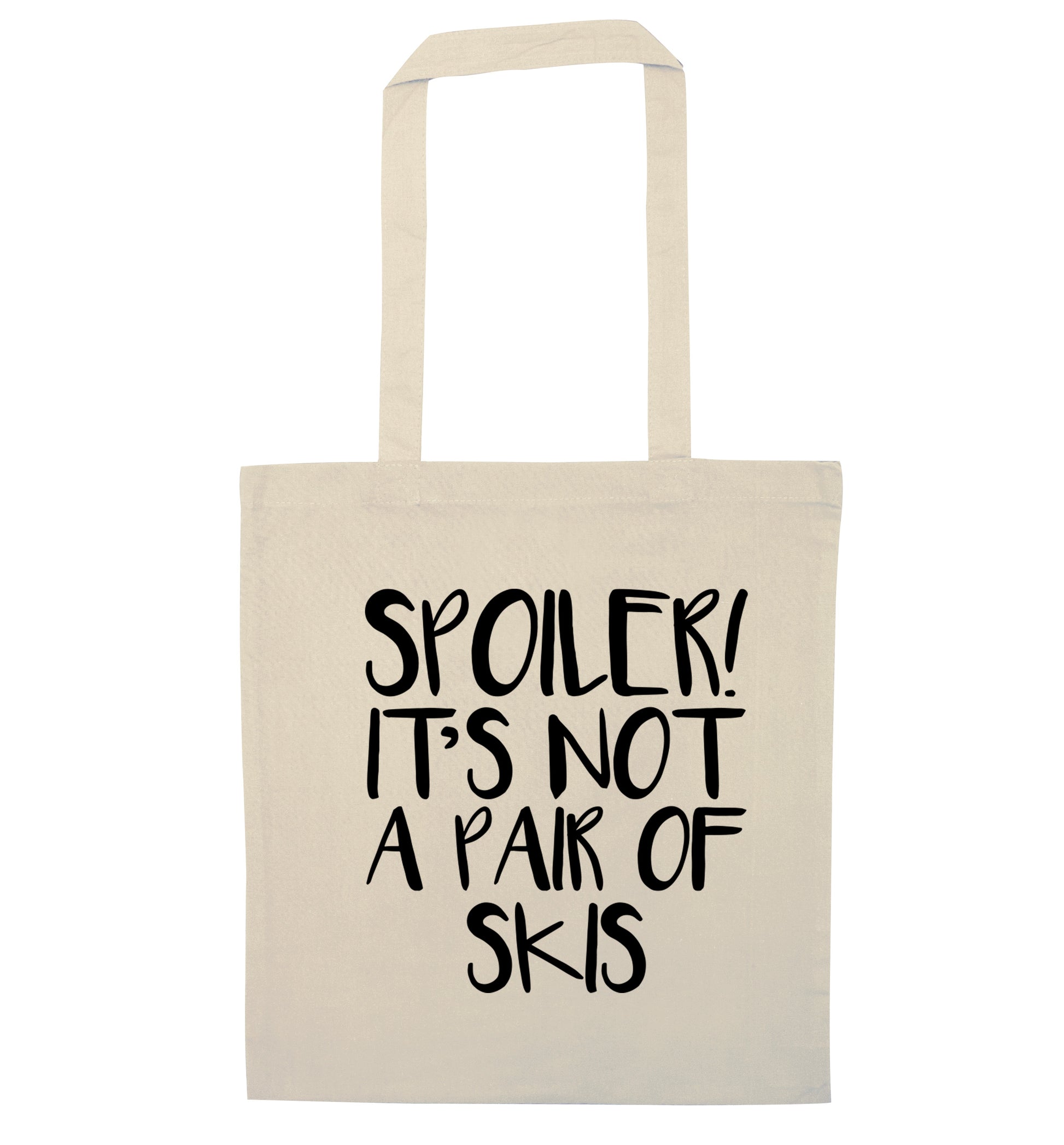 Spoiler it's not a pair of skis natural tote bag