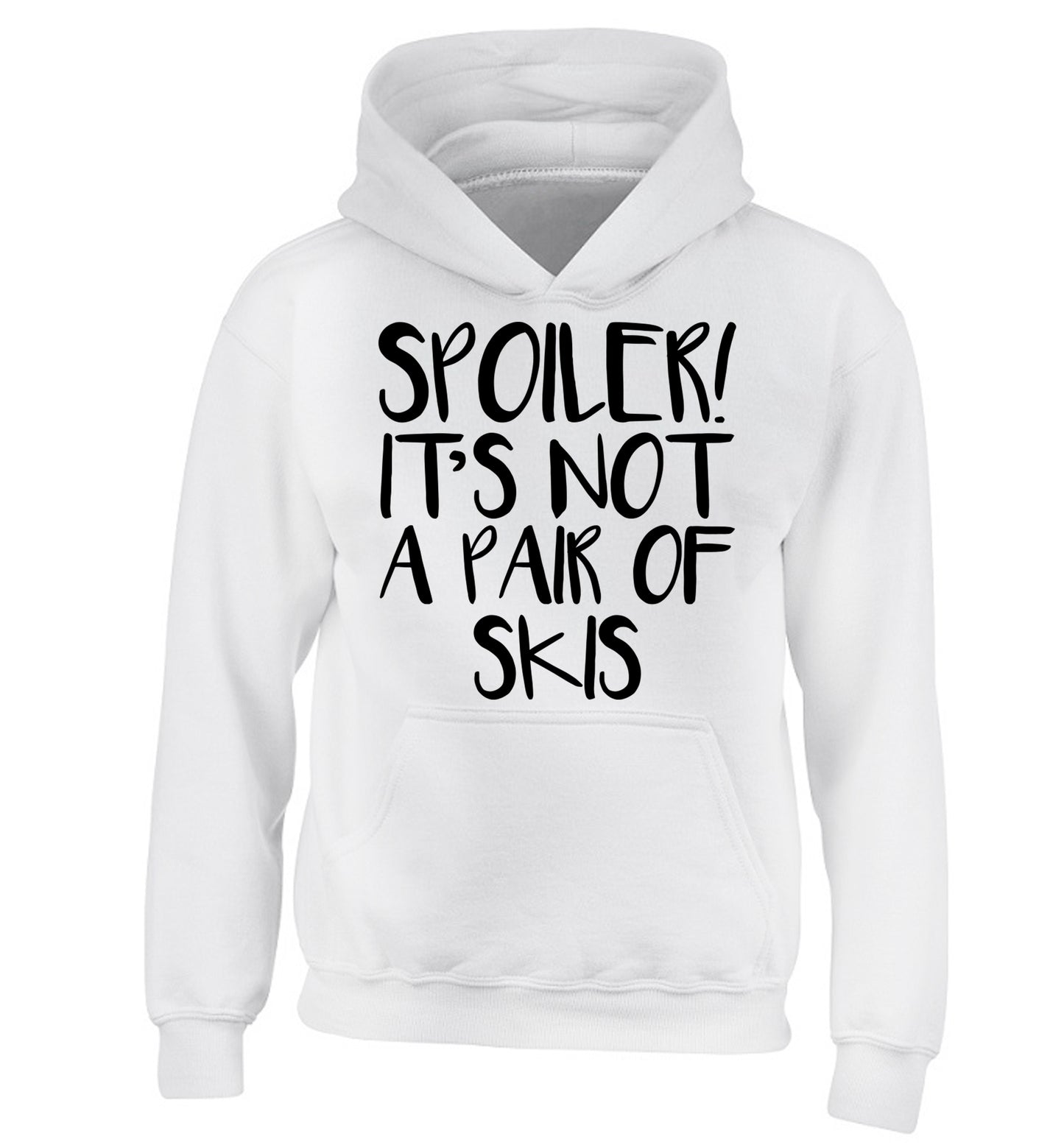 Spoiler it's not a pair of skis children's white hoodie 12-13 Years