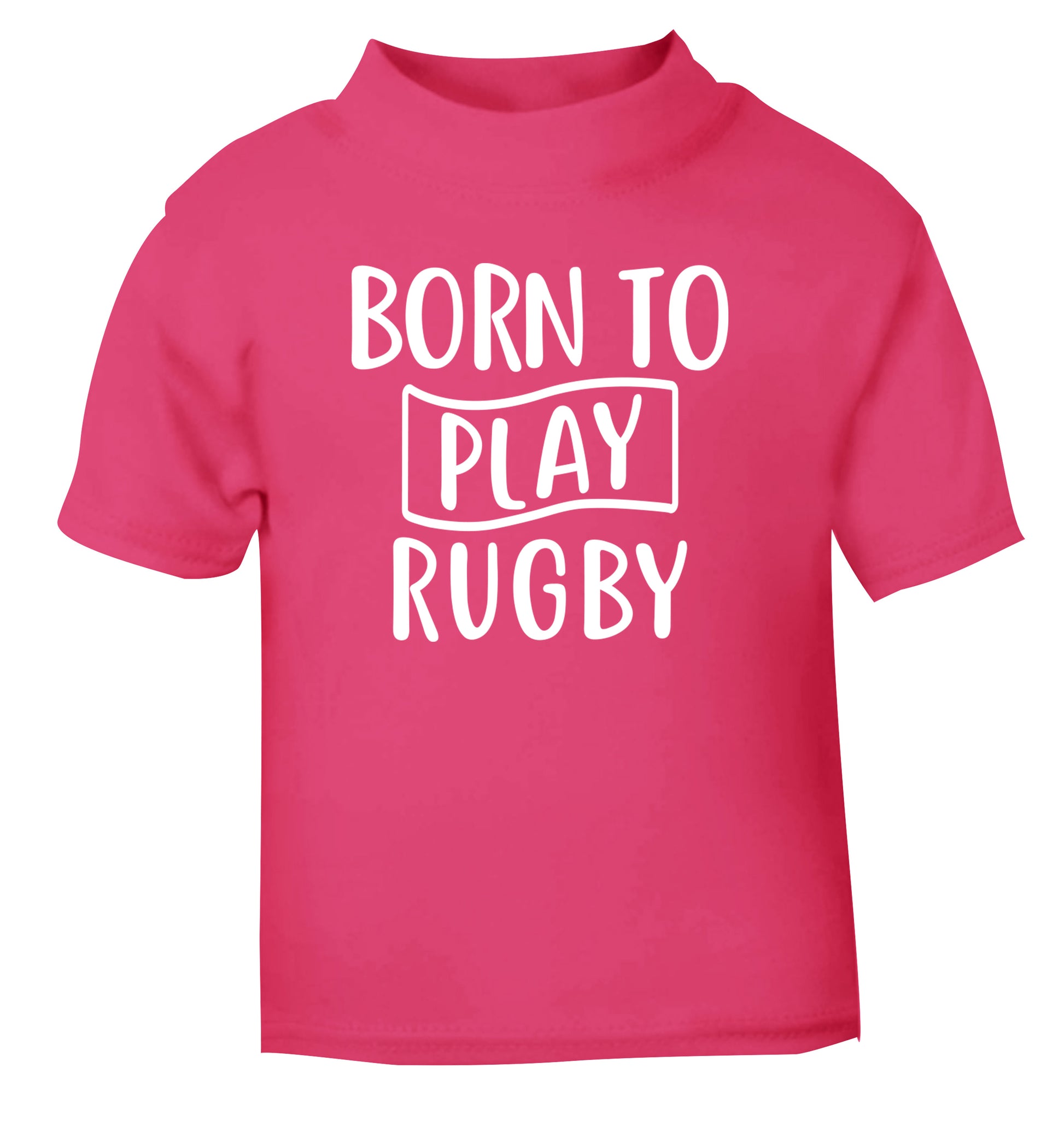 Born to play rugby pink Baby Toddler Tshirt 2 Years