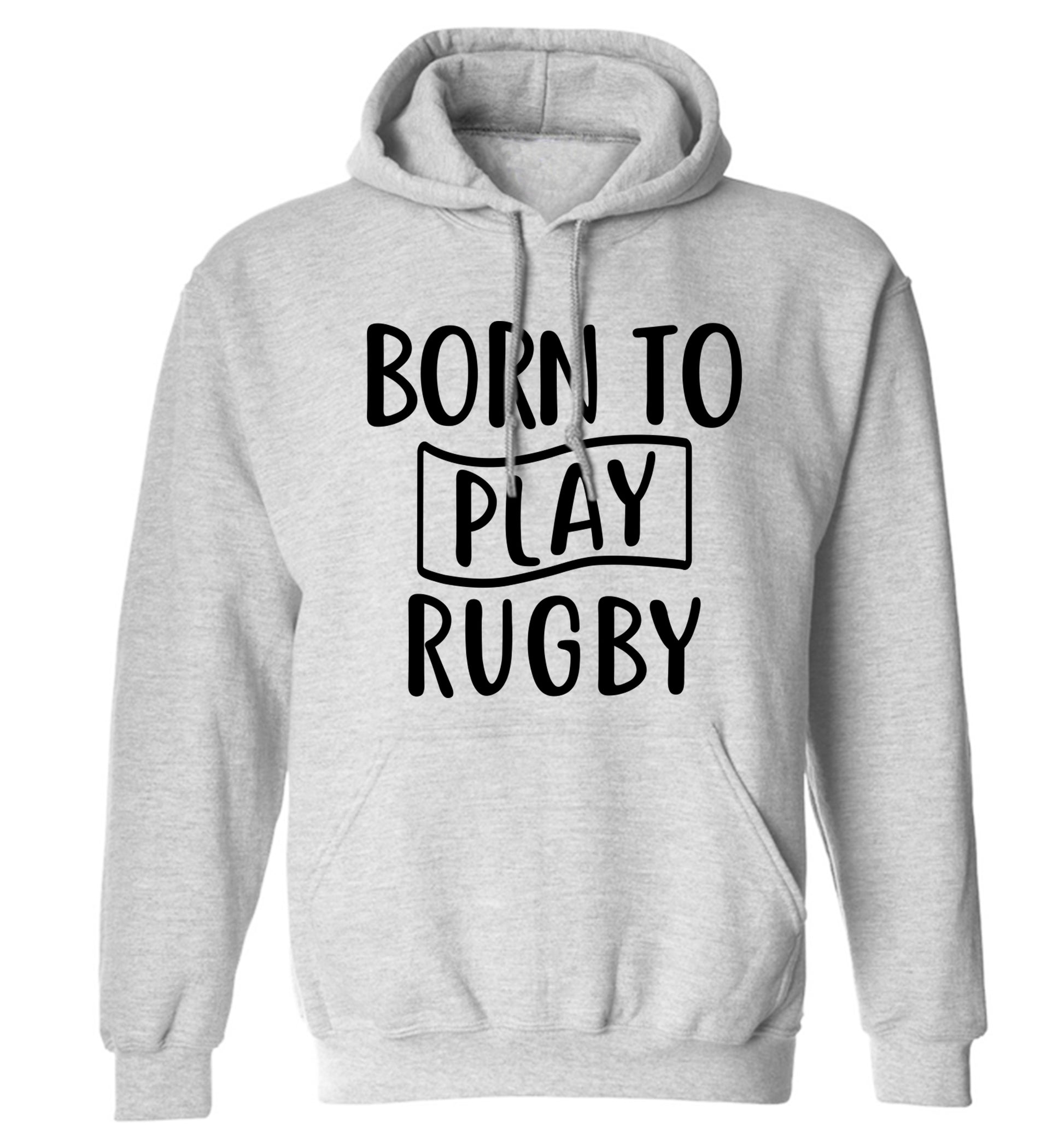 Born to play rugby adults unisex grey hoodie 2XL