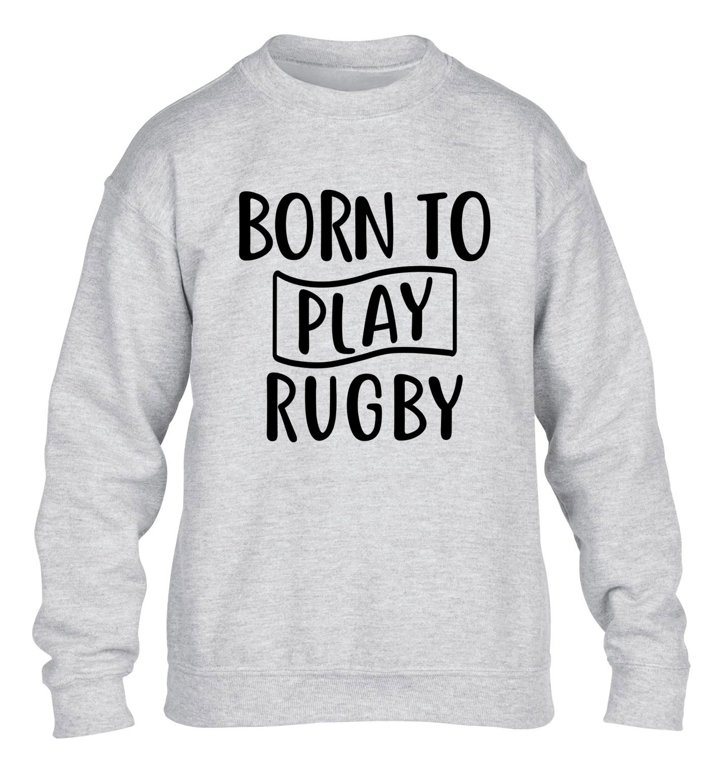 Born to play rugby children's grey sweater 12-13 Years