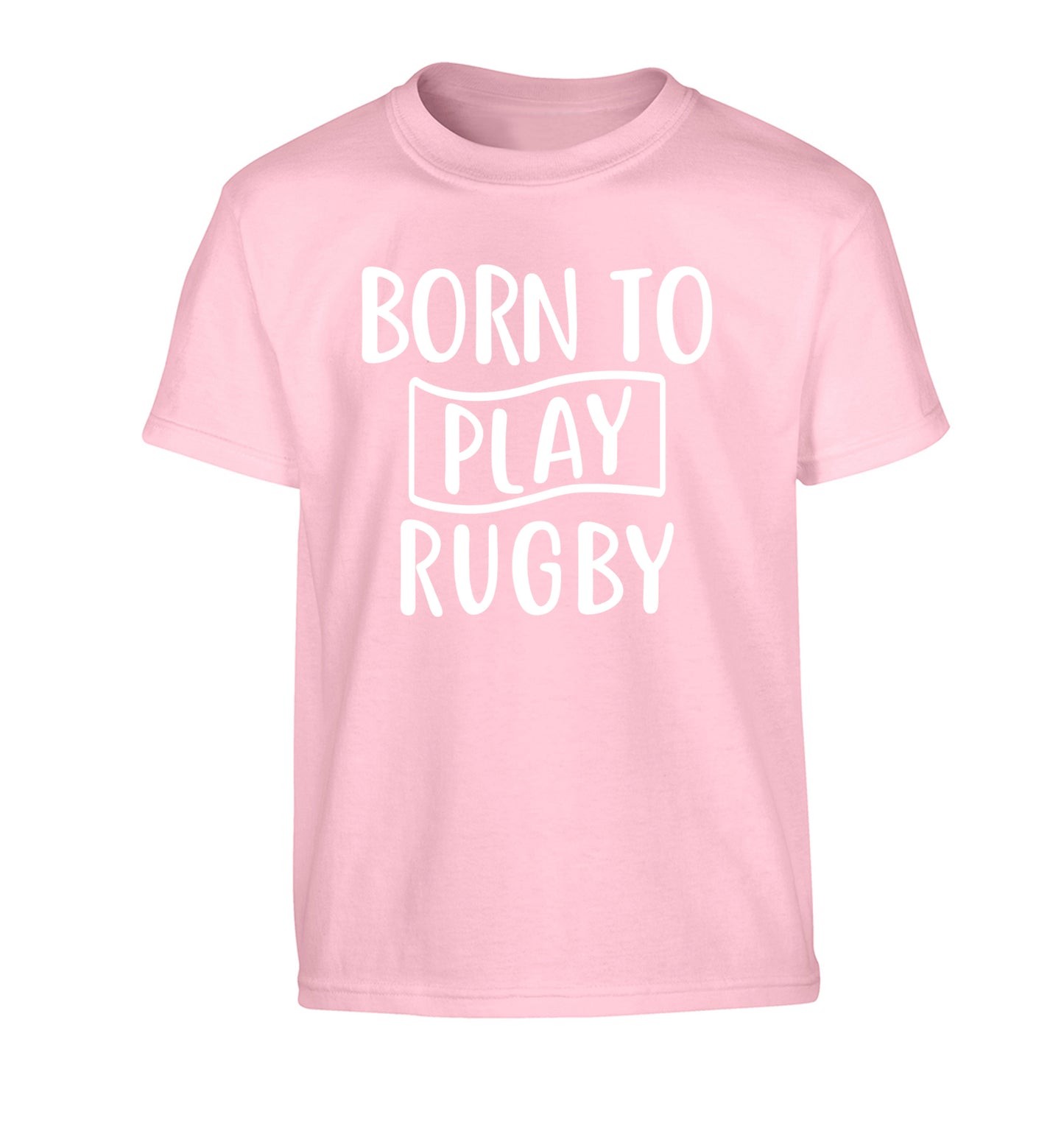 Born to play rugby Children's light pink Tshirt 12-13 Years