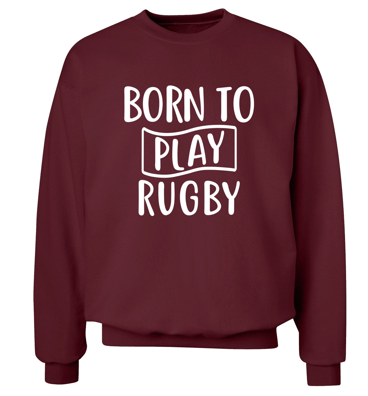 Born to play rugby Adult's unisex maroon Sweater 2XL