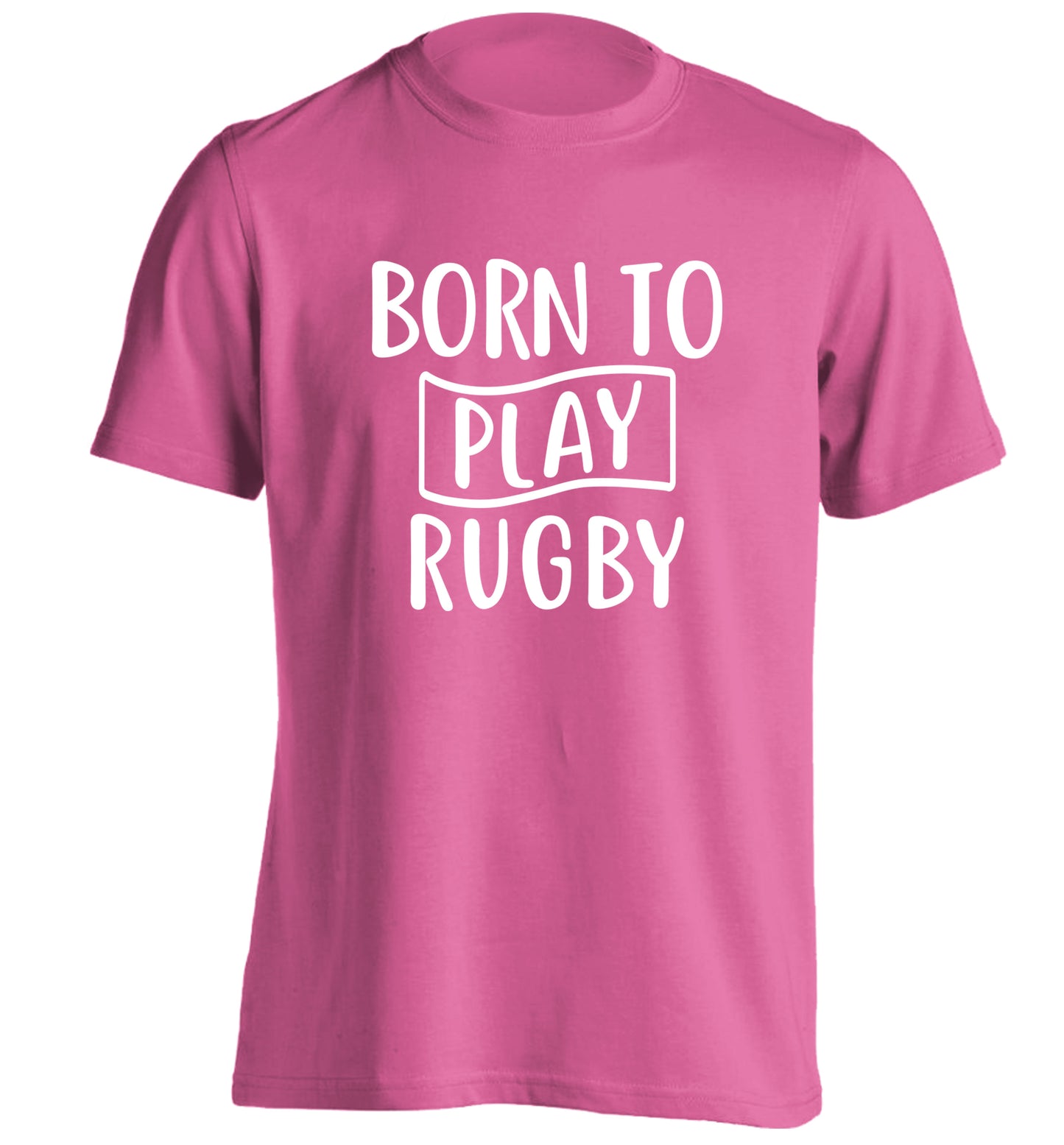 Born to play rugby adults unisex pink Tshirt 2XL