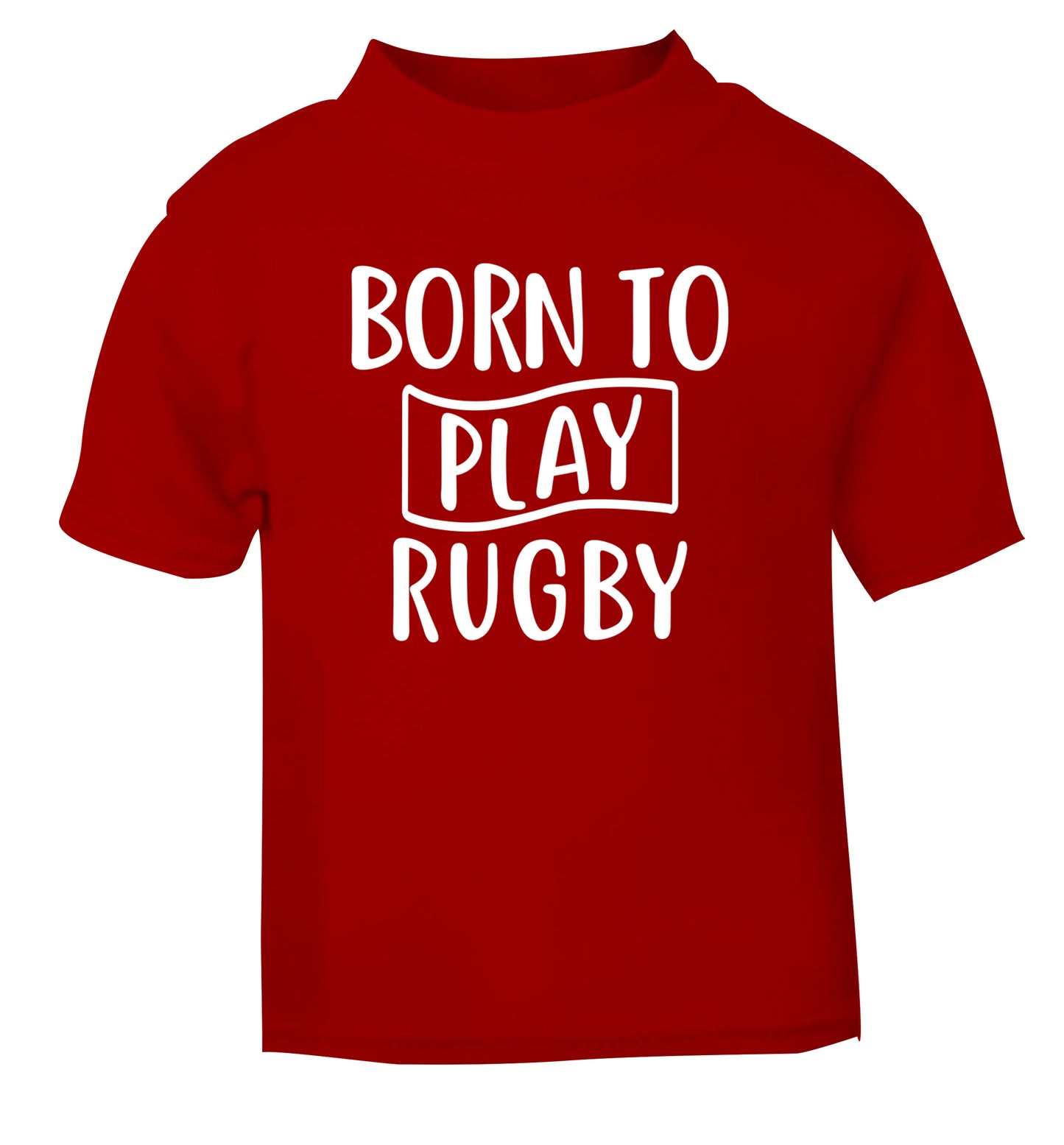 Born to play rugby red Baby Toddler Tshirt 2 Years