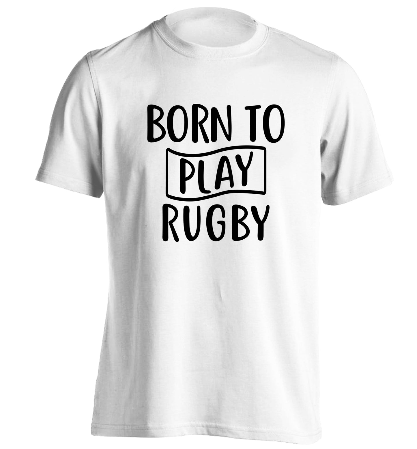 Born to play rugby adults unisex white Tshirt 2XL