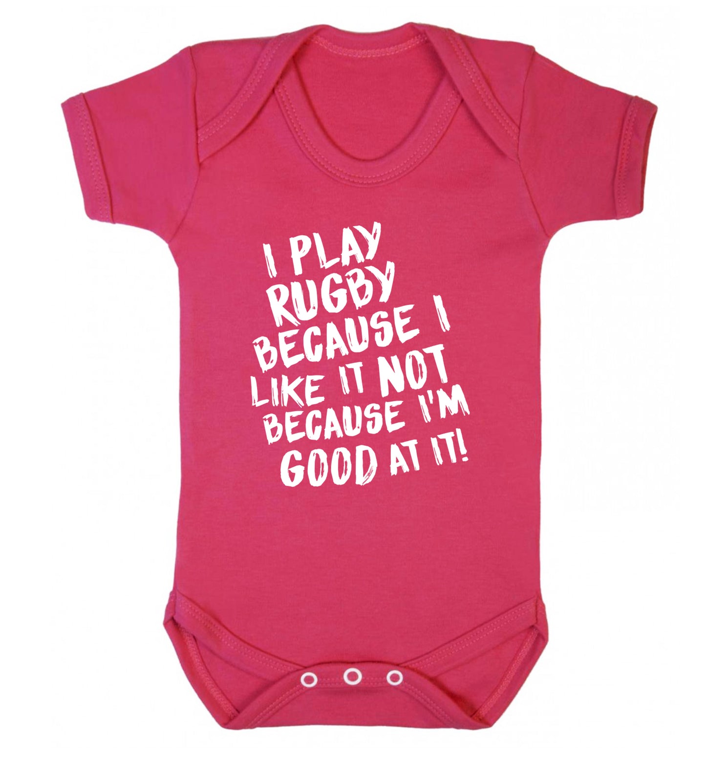 I play rugby because I like it not because I'm good at it Baby Vest dark pink 18-24 months