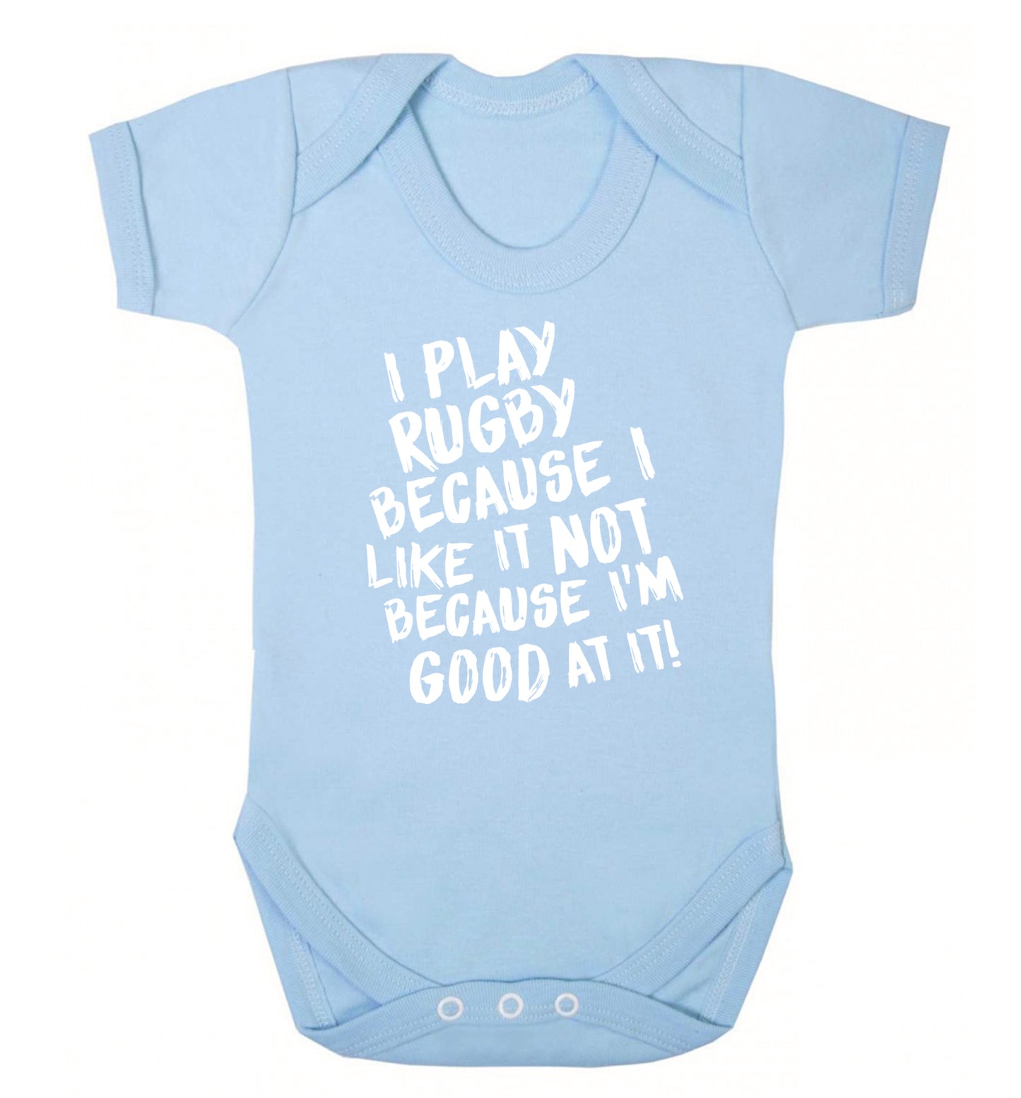 I play rugby because I like it not because I'm good at it Baby Vest pale blue 18-24 months
