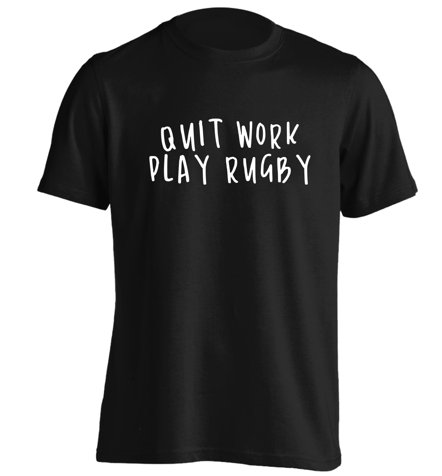 Quit work play rugby adults unisex black Tshirt 2XL