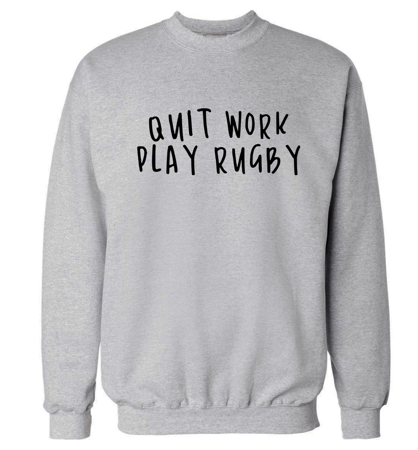 Quit work play rugby Adult's unisex grey Sweater 2XL