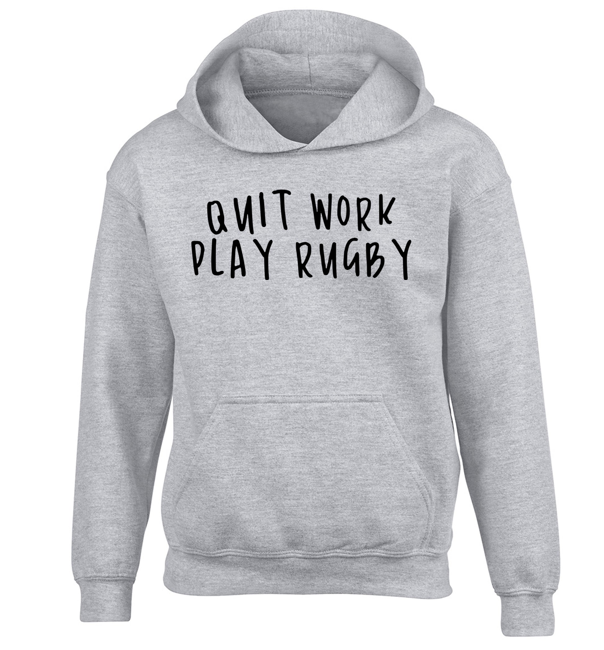 Quit work play rugby children's grey hoodie 12-13 Years