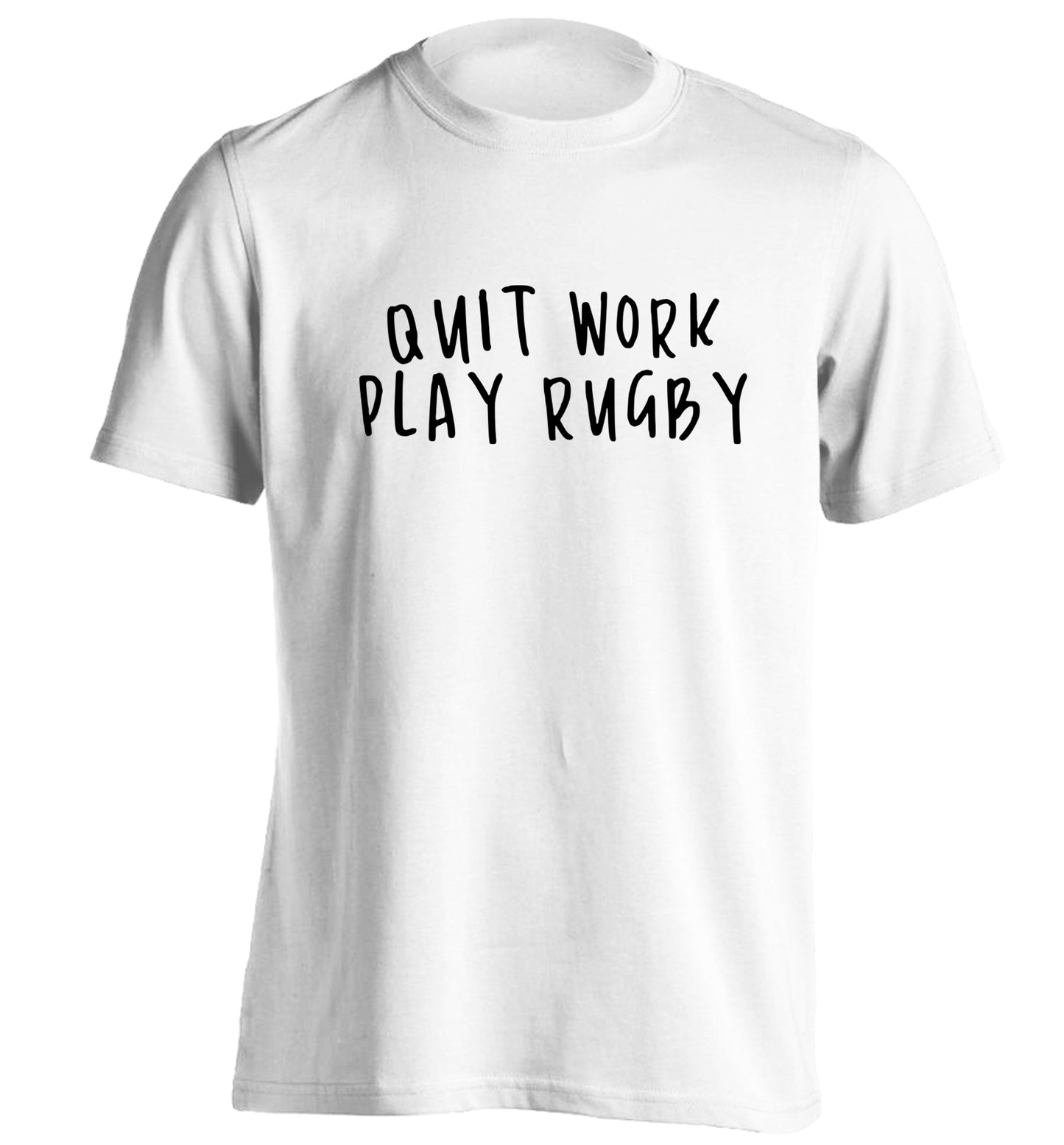 Quit work play rugby adults unisex white Tshirt 2XL