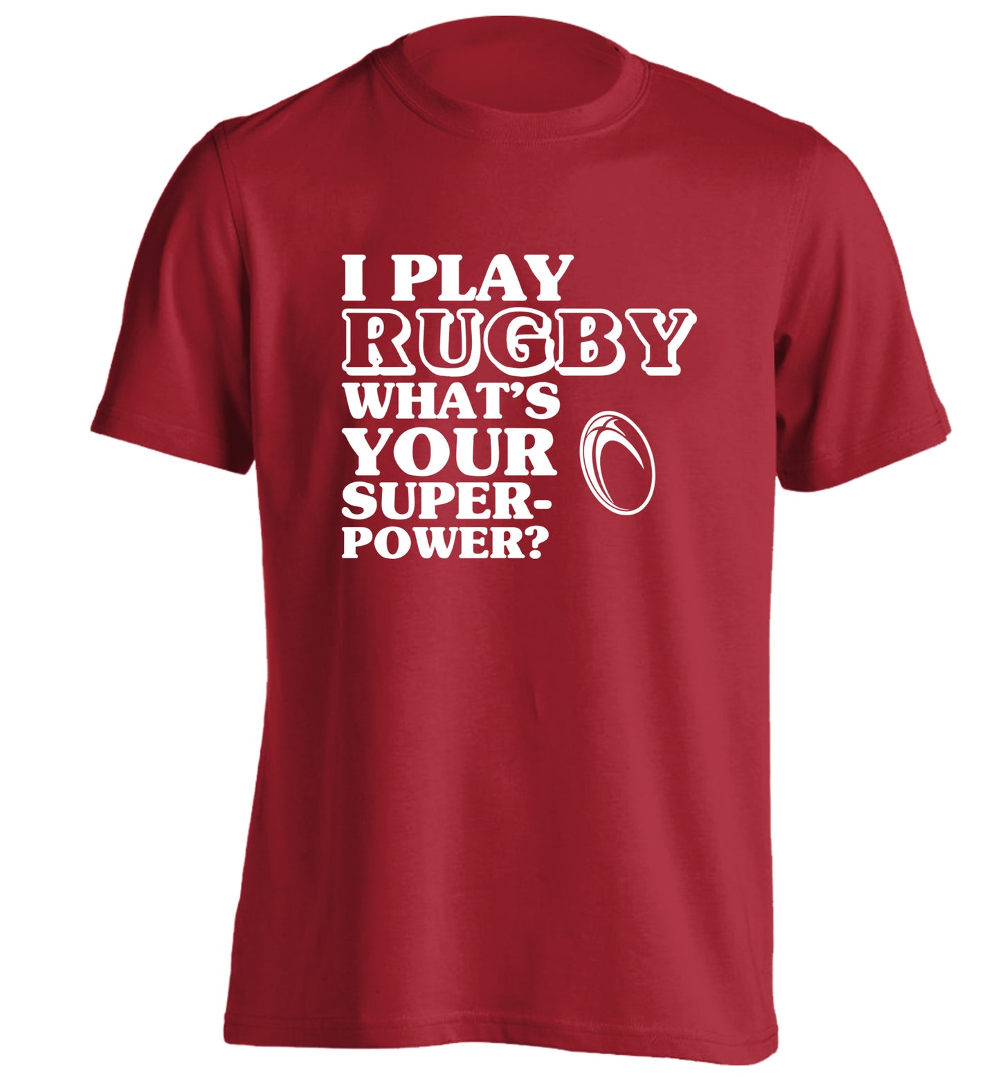 I play rugby what's your superpower? adults unisex red Tshirt 2XL