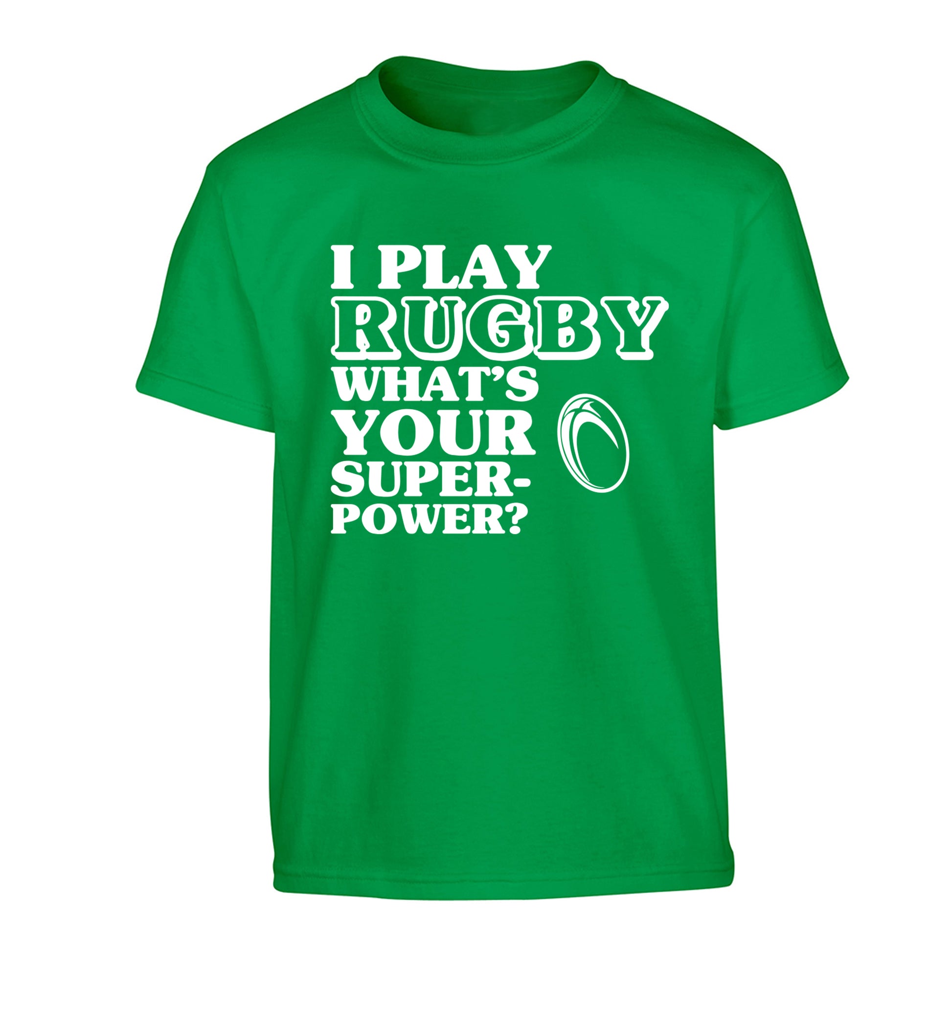 I play rugby what's your superpower? Children's green Tshirt 12-13 Years