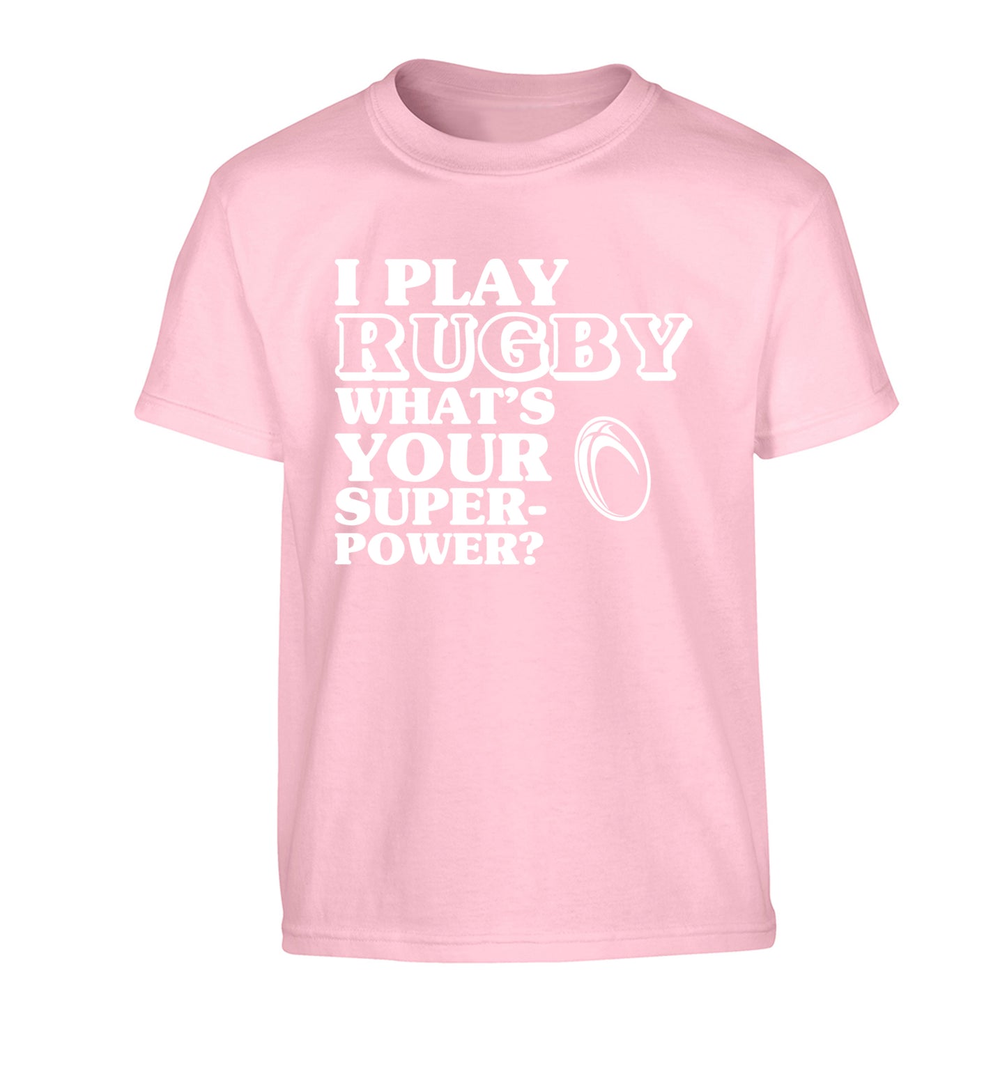 I play rugby what's your superpower? Children's light pink Tshirt 12-13 Years