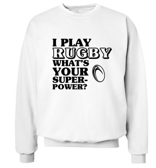 I play rugby what's your superpower? Adult's unisex white Sweater 2XL
