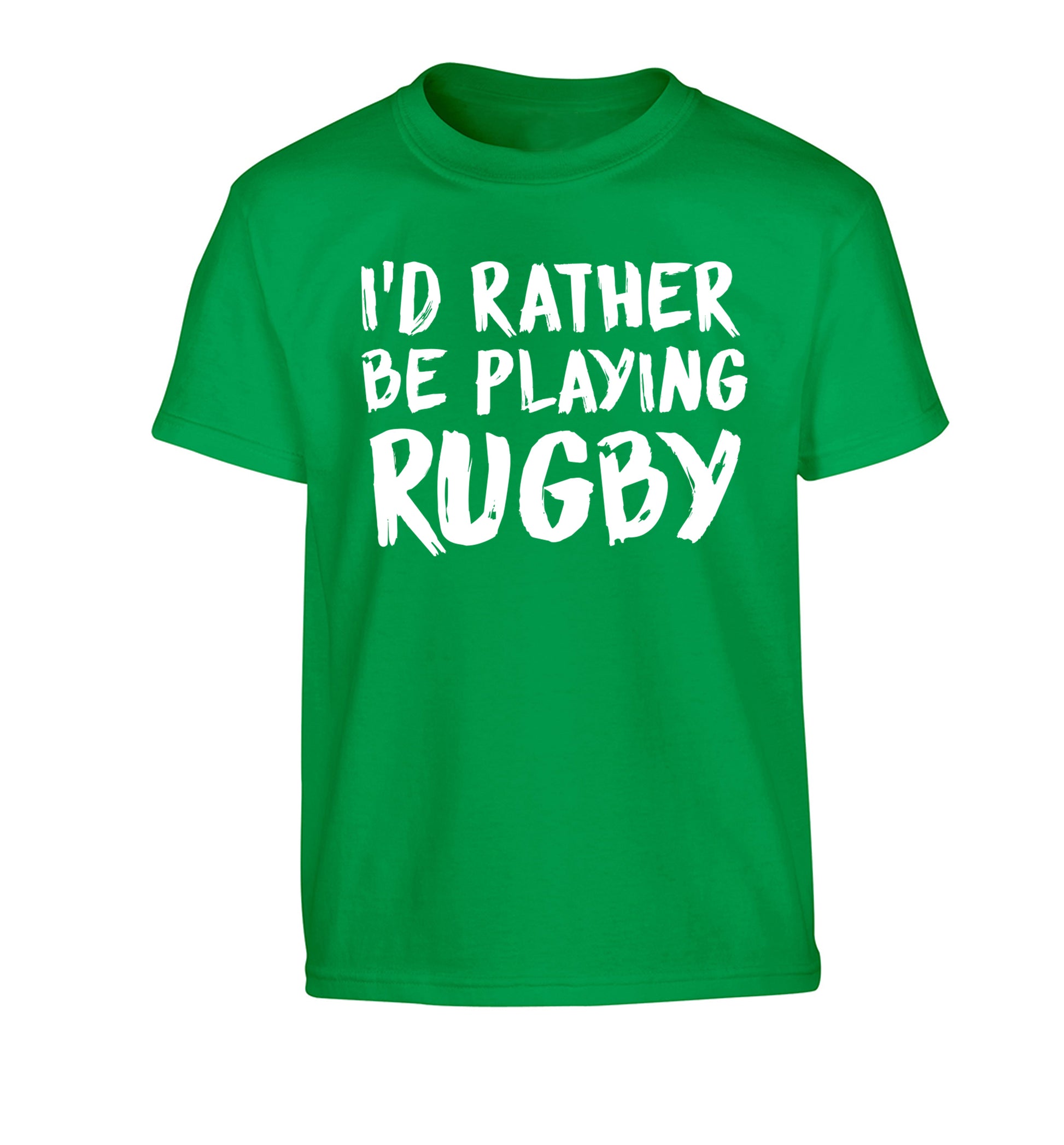 I'd rather be playing rugby Children's green Tshirt 12-13 Years