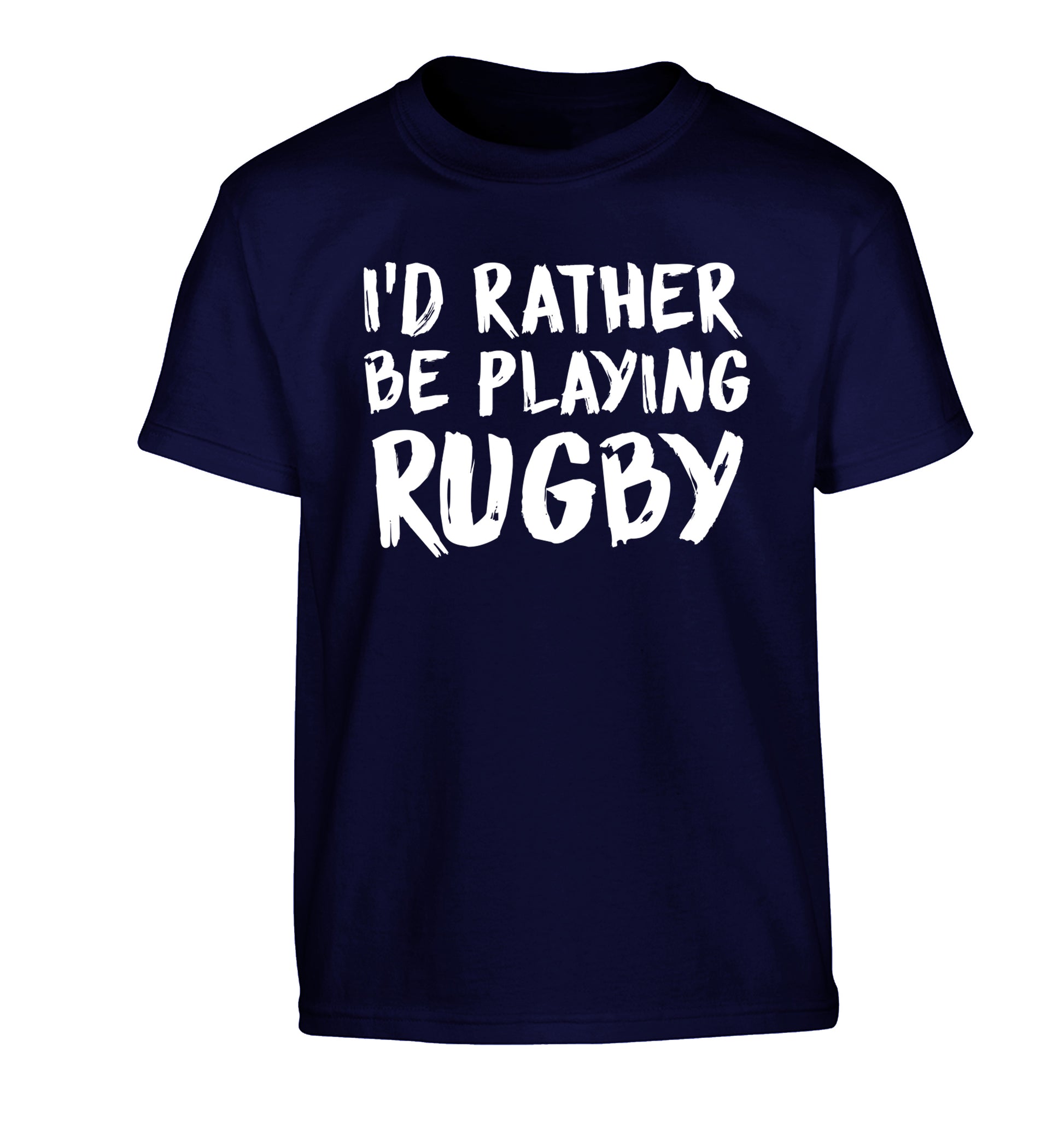 I'd rather be playing rugby Children's navy Tshirt 12-13 Years