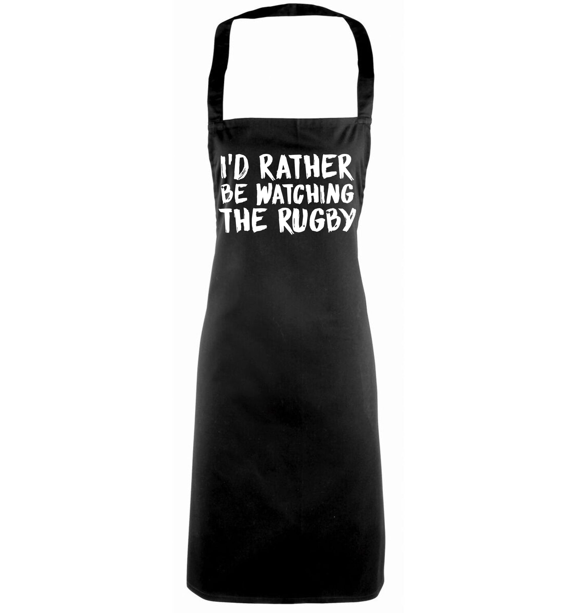 I'd rather be watching the rugby black apron