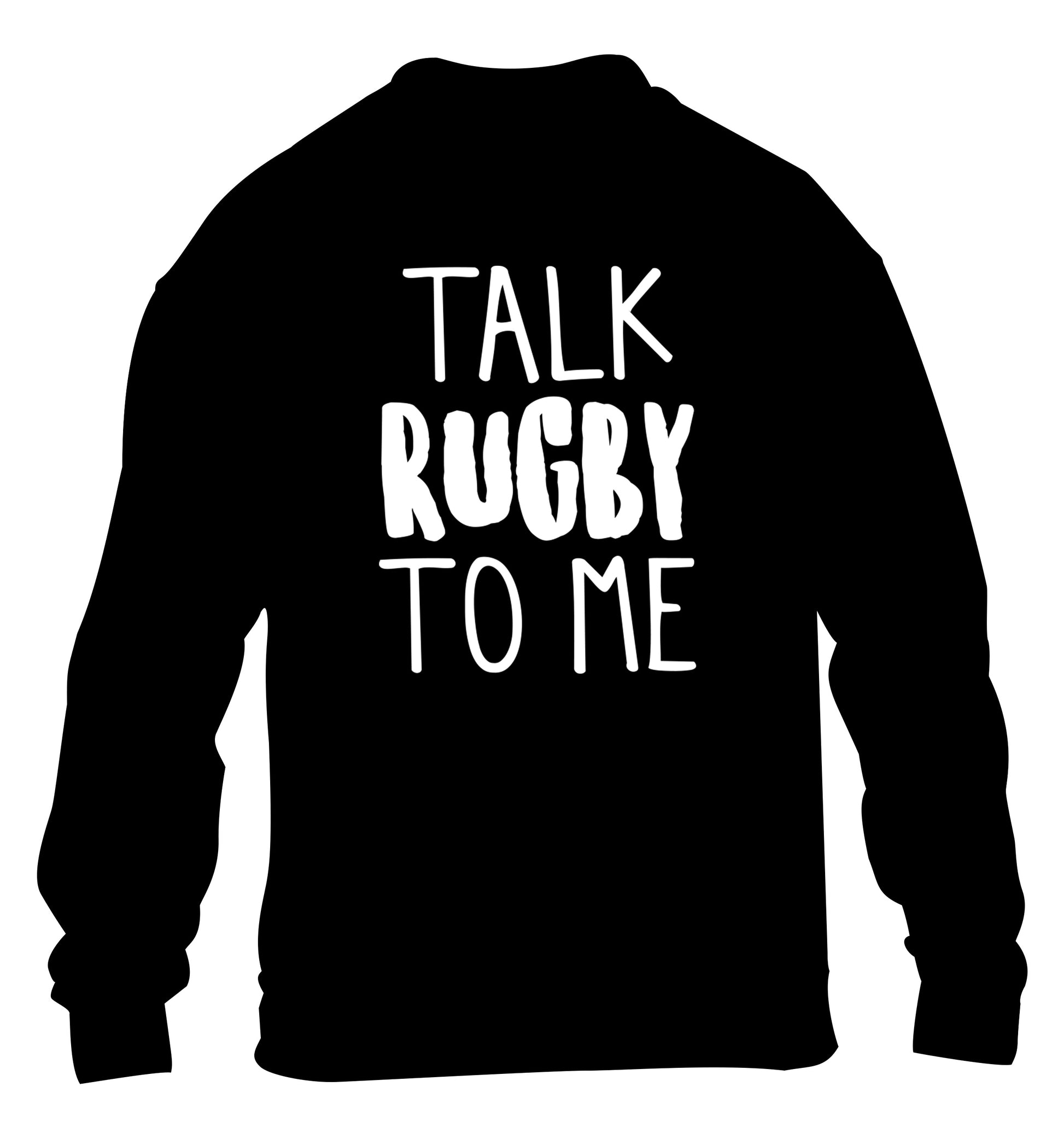Talk rugby to me children's black sweater 12-13 Years