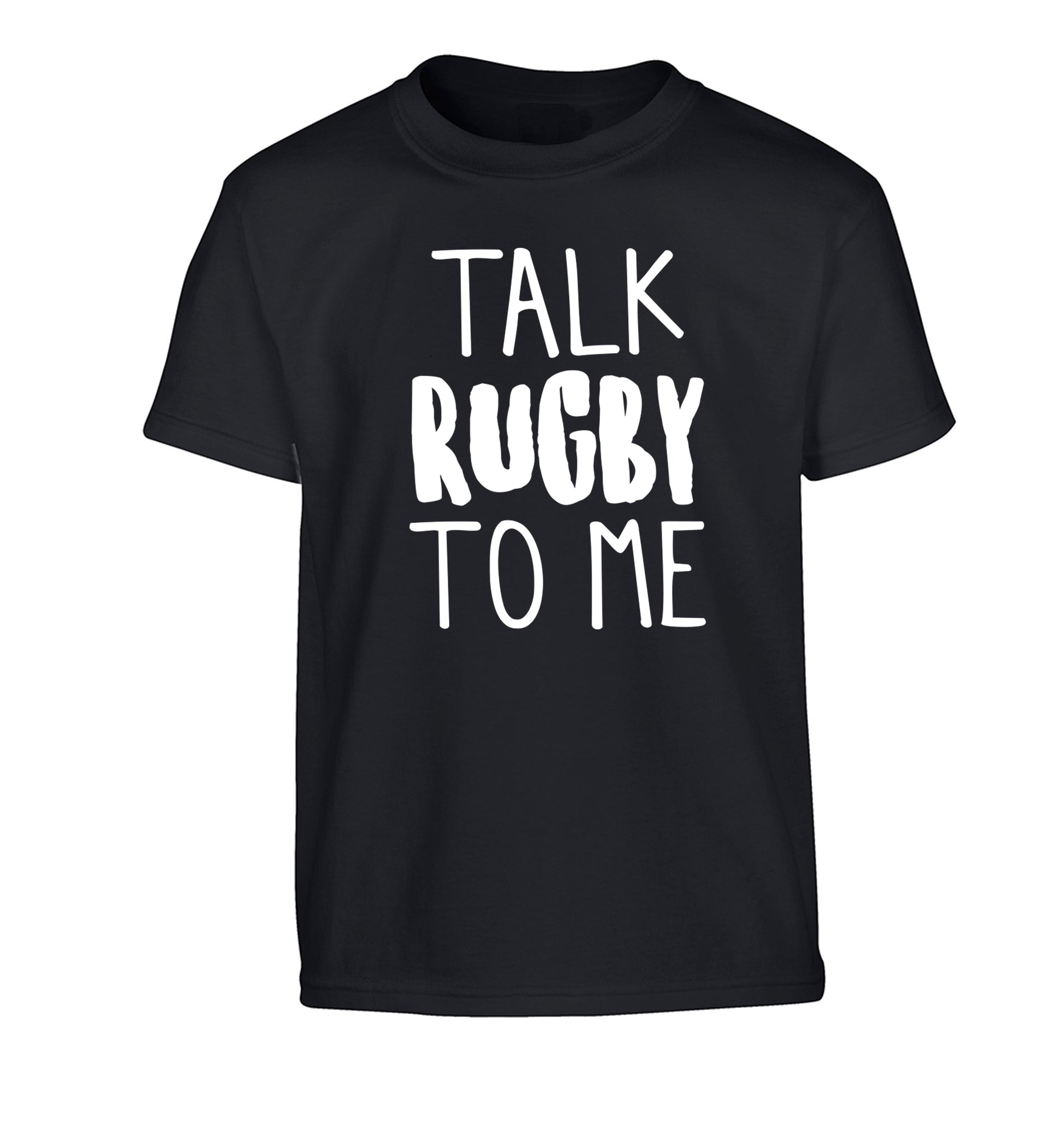 Talk rugby to me Children's black Tshirt 12-13 Years