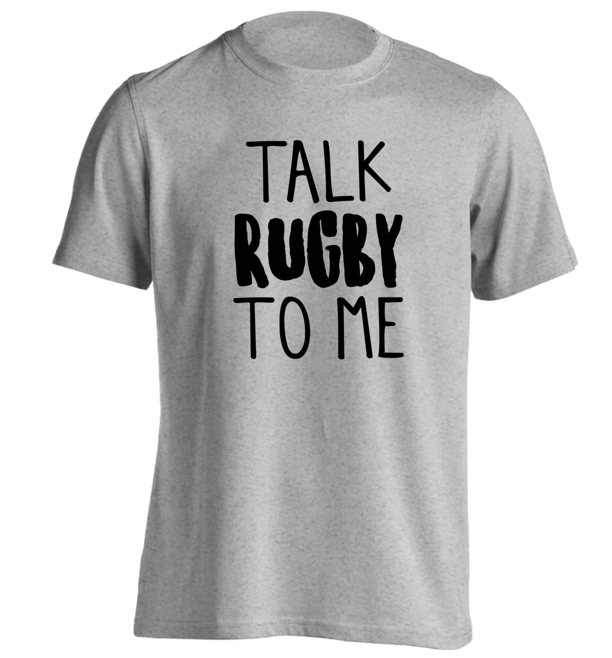Talk rugby to me adults unisex grey Tshirt 2XL