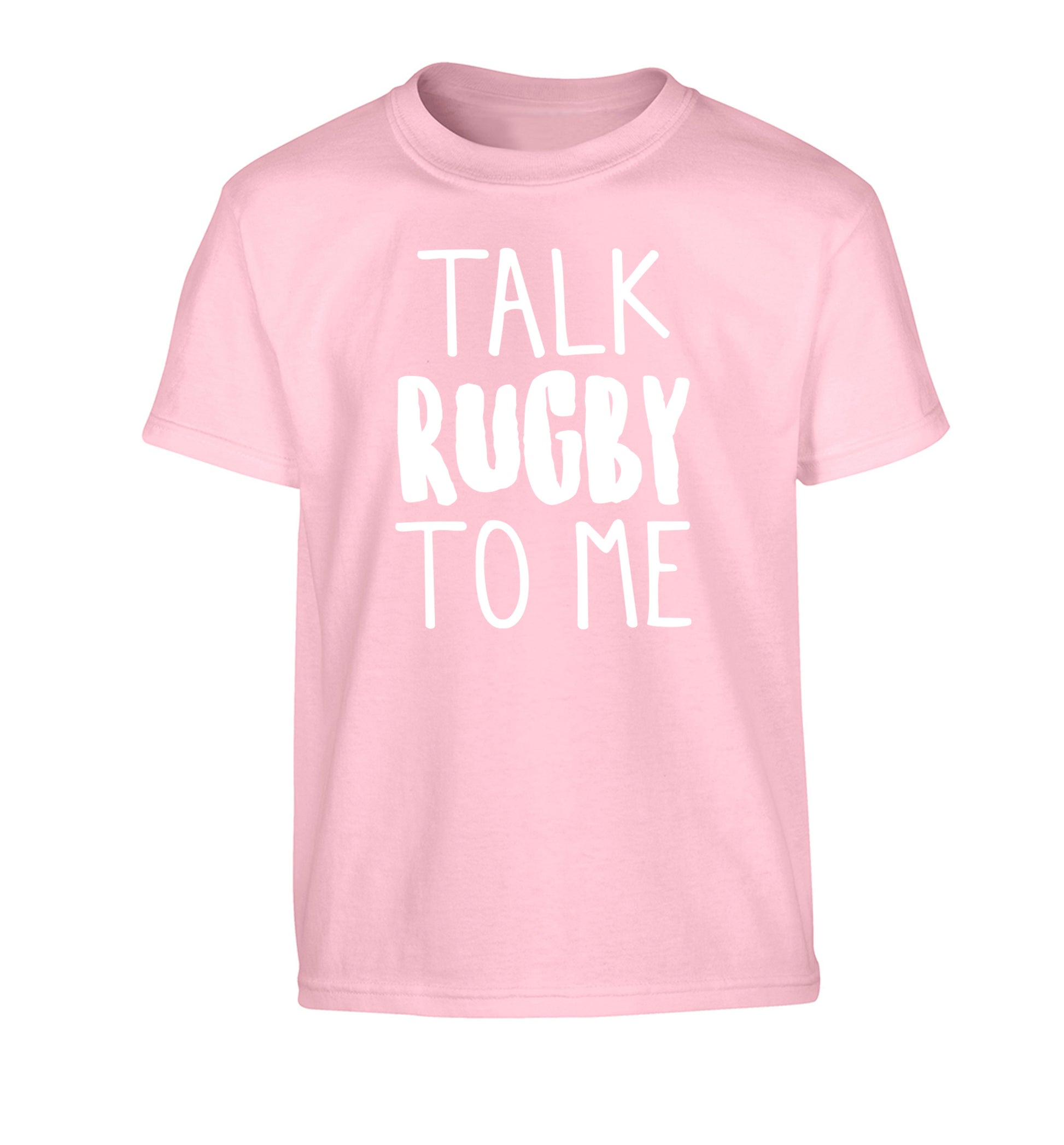 Talk rugby to me Children's light pink Tshirt 12-13 Years
