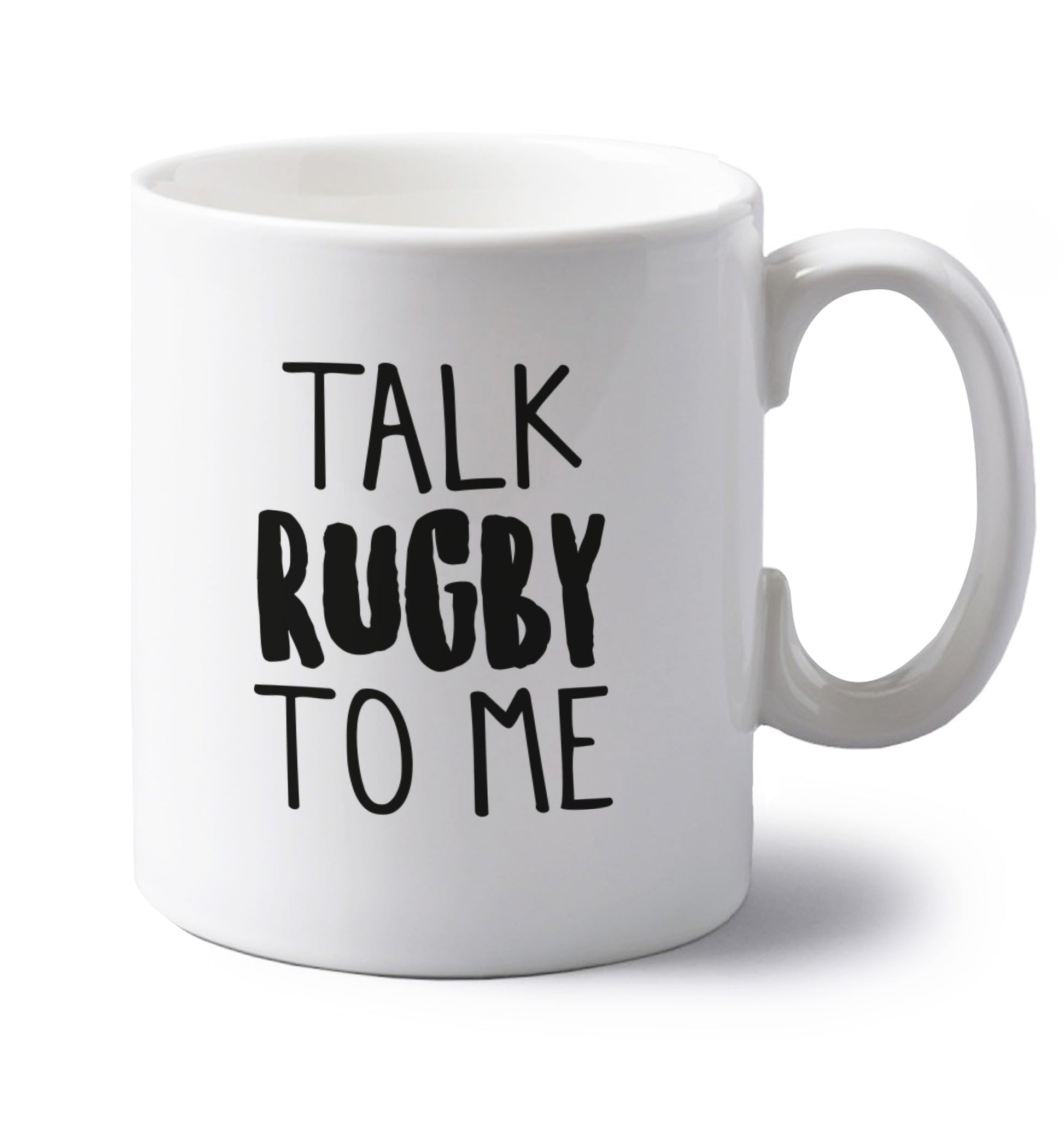 Talk rugby to me left handed white ceramic mug 