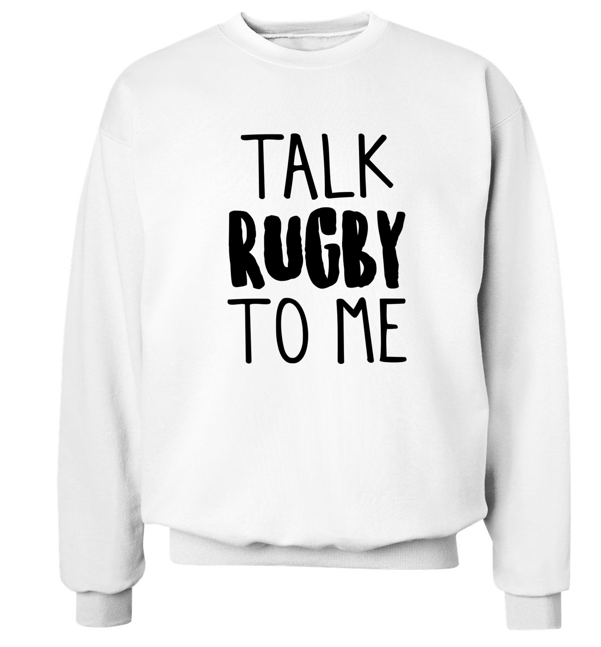 Talk rugby to me Adult's unisex white Sweater 2XL