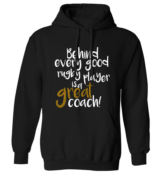 Behind every goor rugby player is a great coach adults unisex black hoodie 2XL