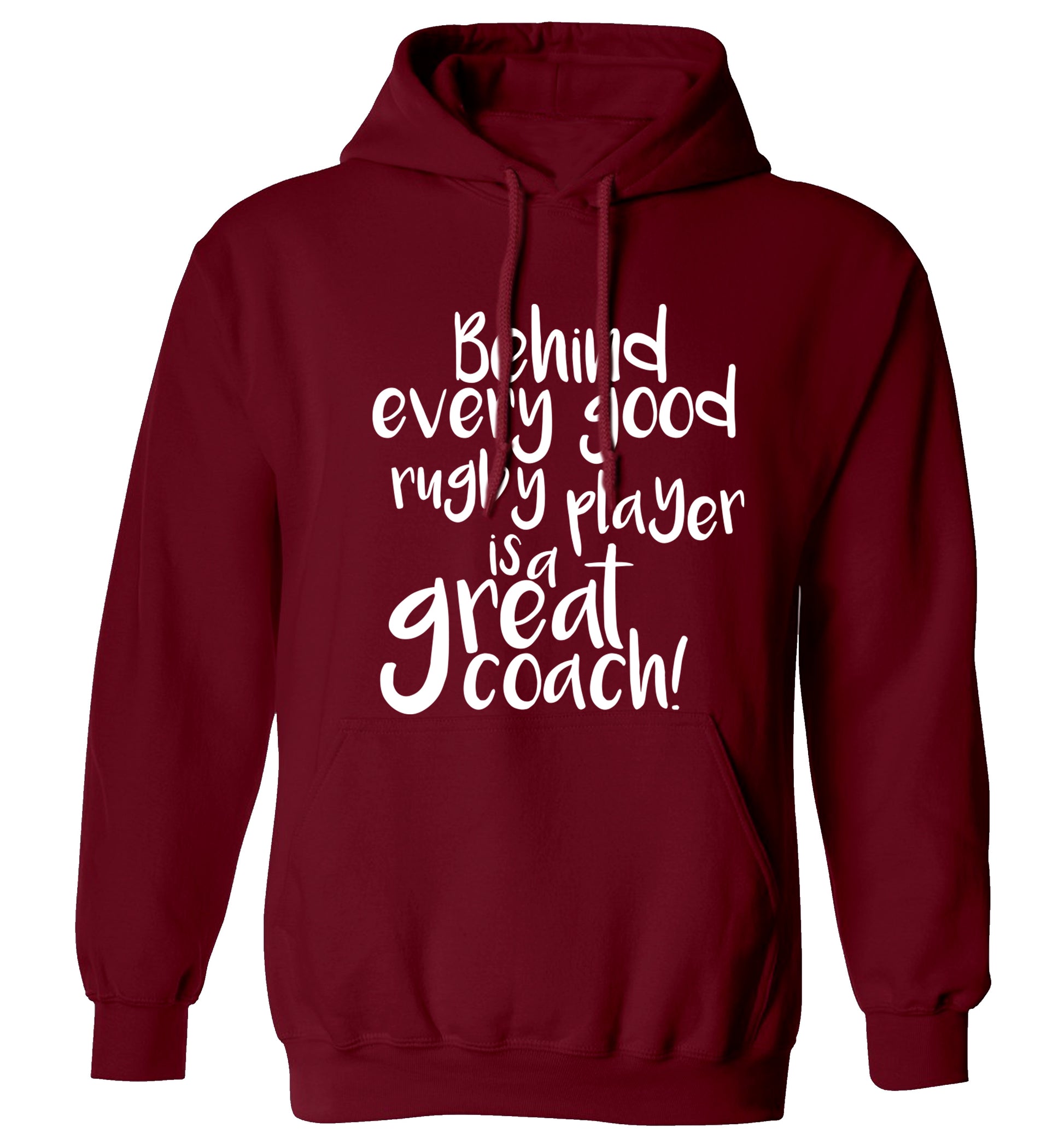 Behind every goor rugby player is a great coach adults unisex maroon hoodie 2XL